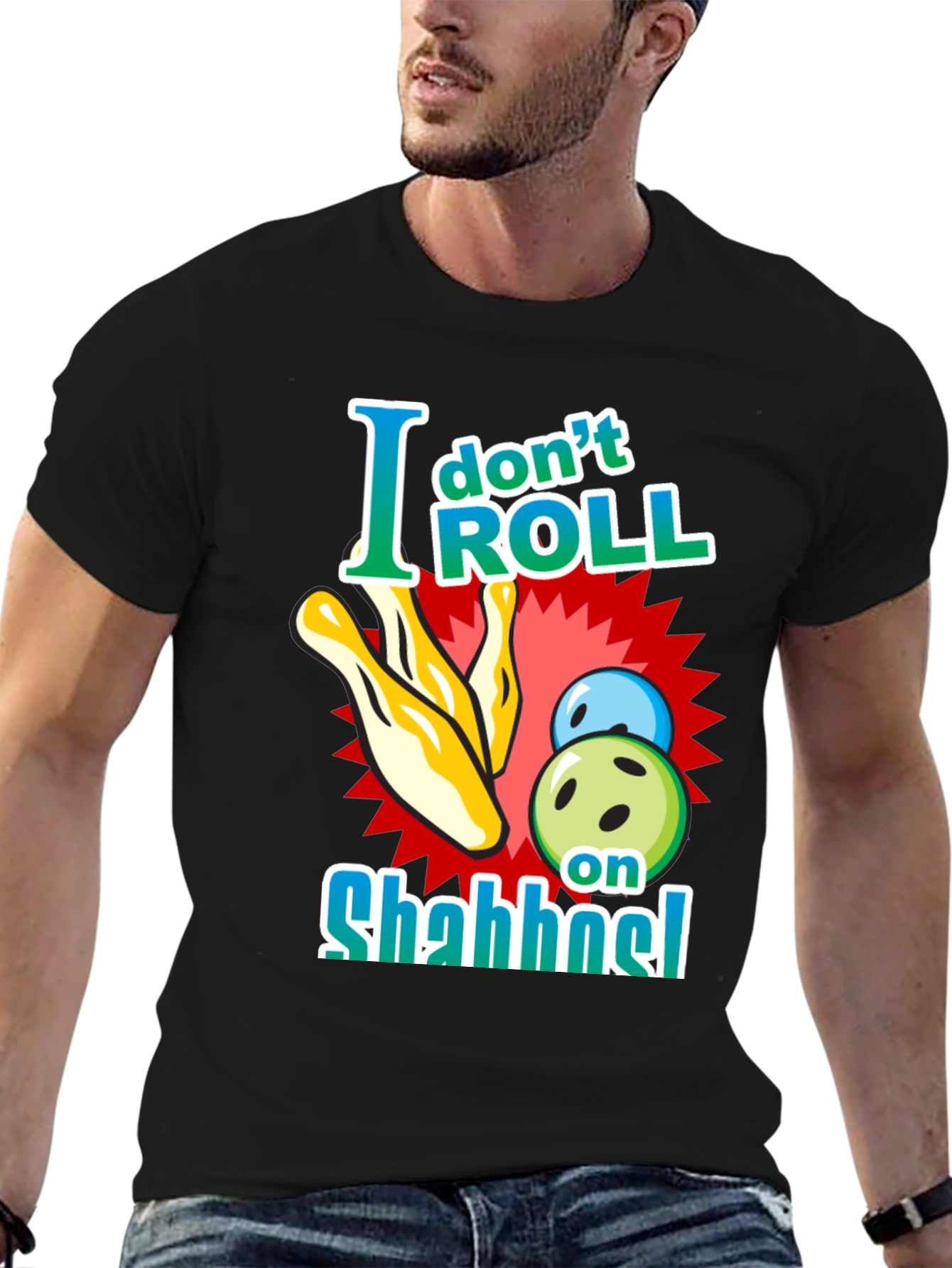 I Dont Roll on Shabbat Black T-Shirt