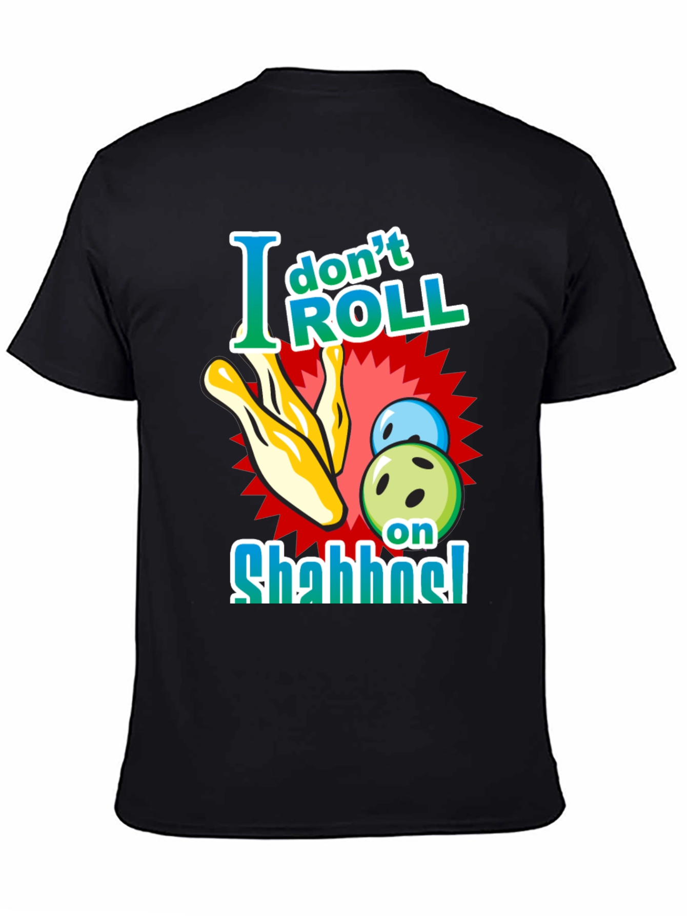 I Dont Roll on Shabbat Black T-Shirt