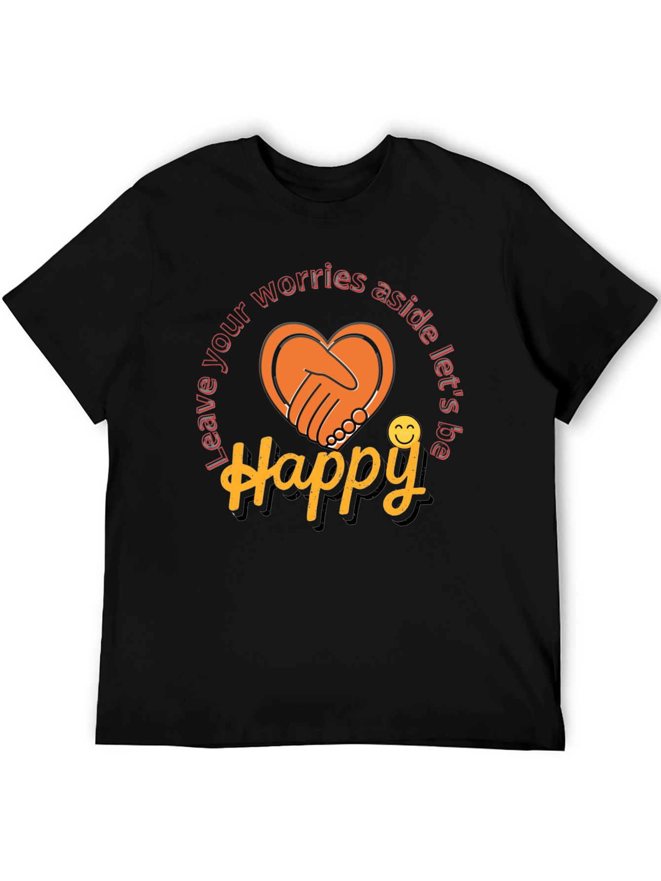 Leave Worries Aside Happy Graphic T-Shirt