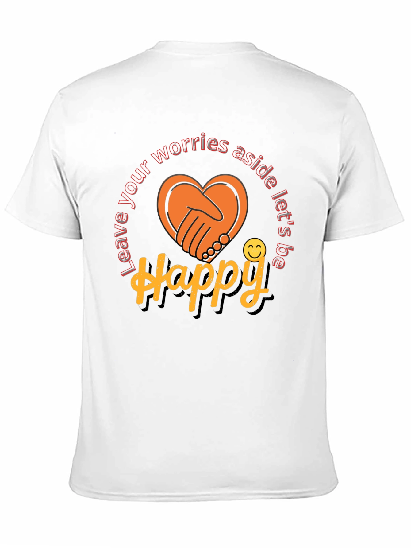 Leave Worries Aside Happy Graphic T-Shirt