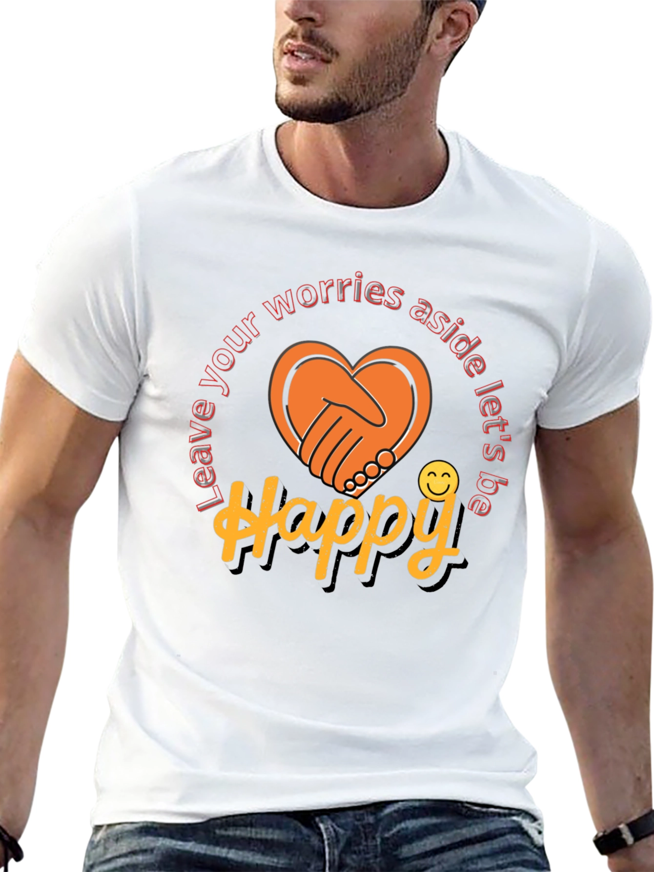 Leave Worries Aside Happy Graphic T-Shirt