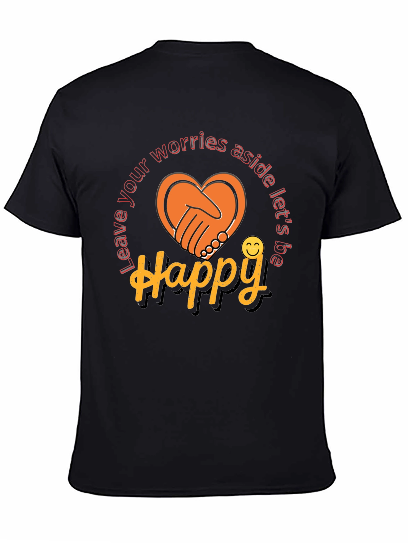 Leave Worries Aside Happy Graphic T-Shirt