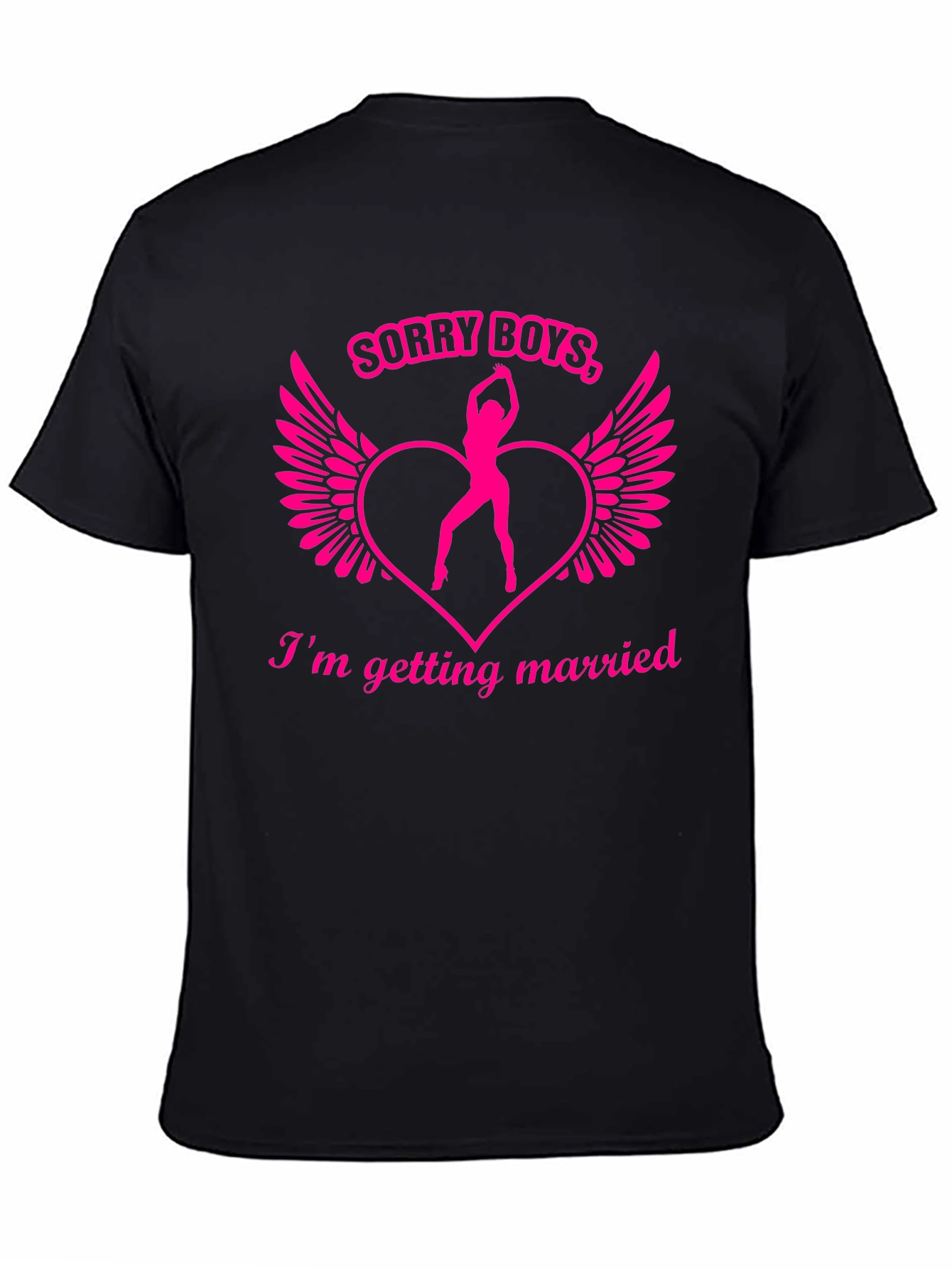 Sorry Boys Im Getting Married! T-Shirt