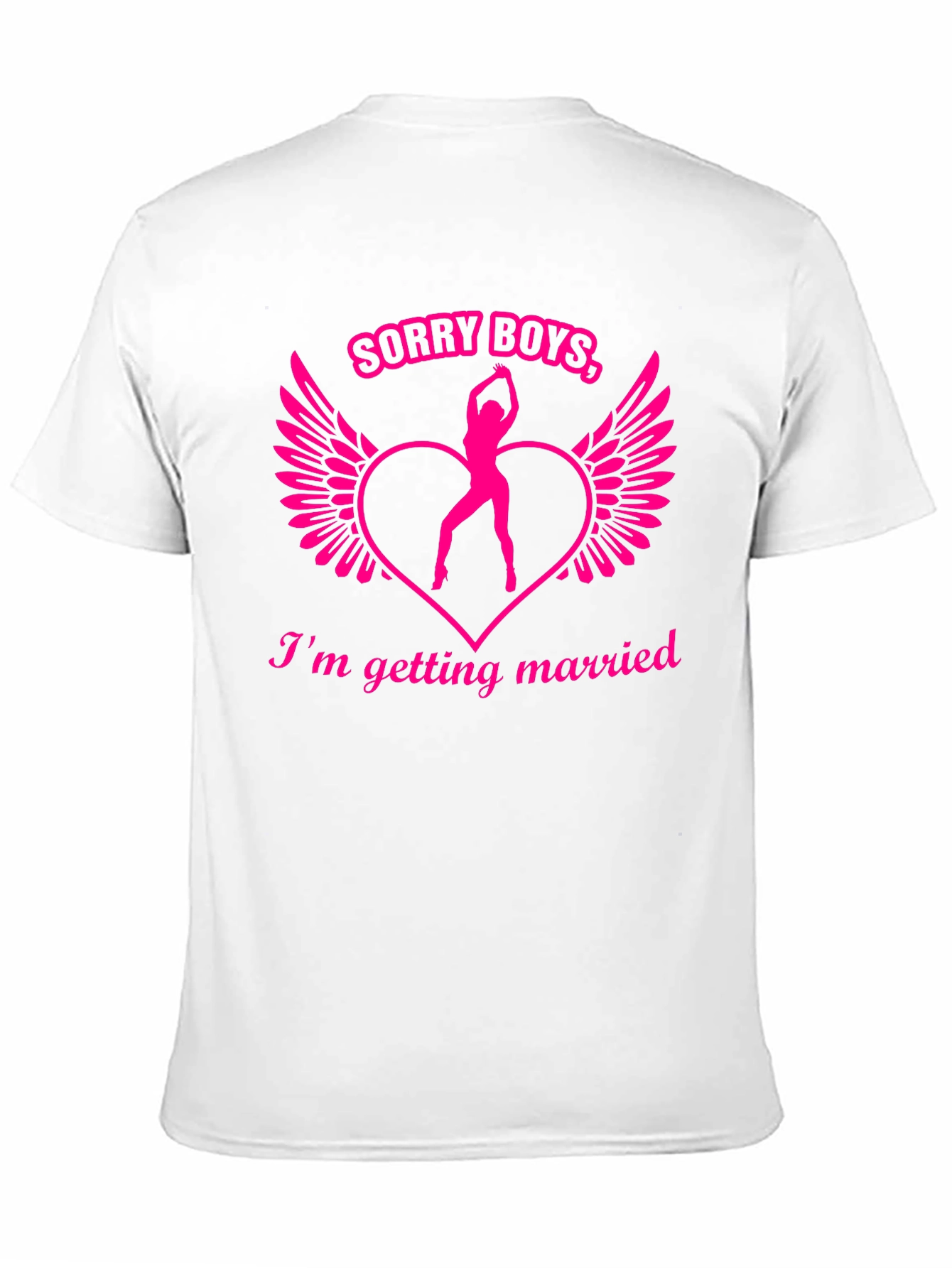 Sorry Boys Im Getting Married! T-Shirt