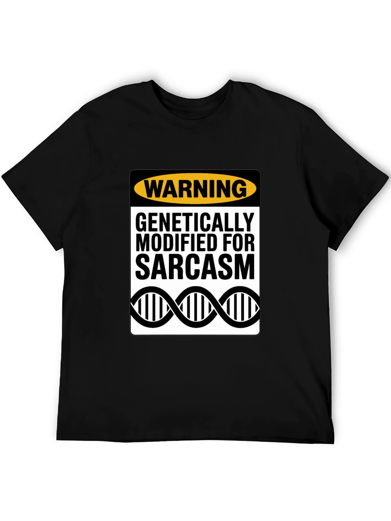Genetically Modified Sarcasm T-Shirt