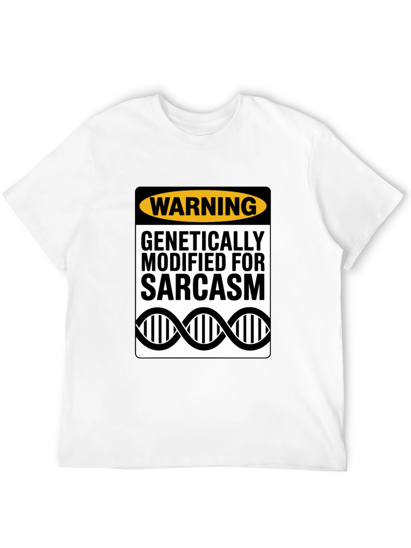 Genetically Modified Sarcasm T-Shirt