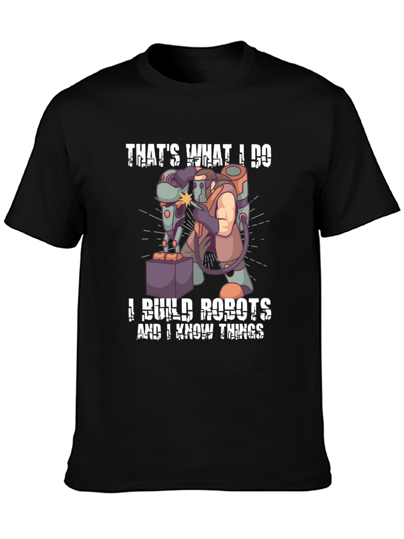 Thats What I Do I Build Robots T-Shirt
