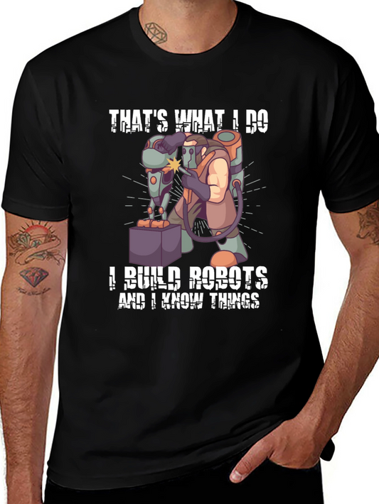 Thats What I Do I Build Robots T-Shirt