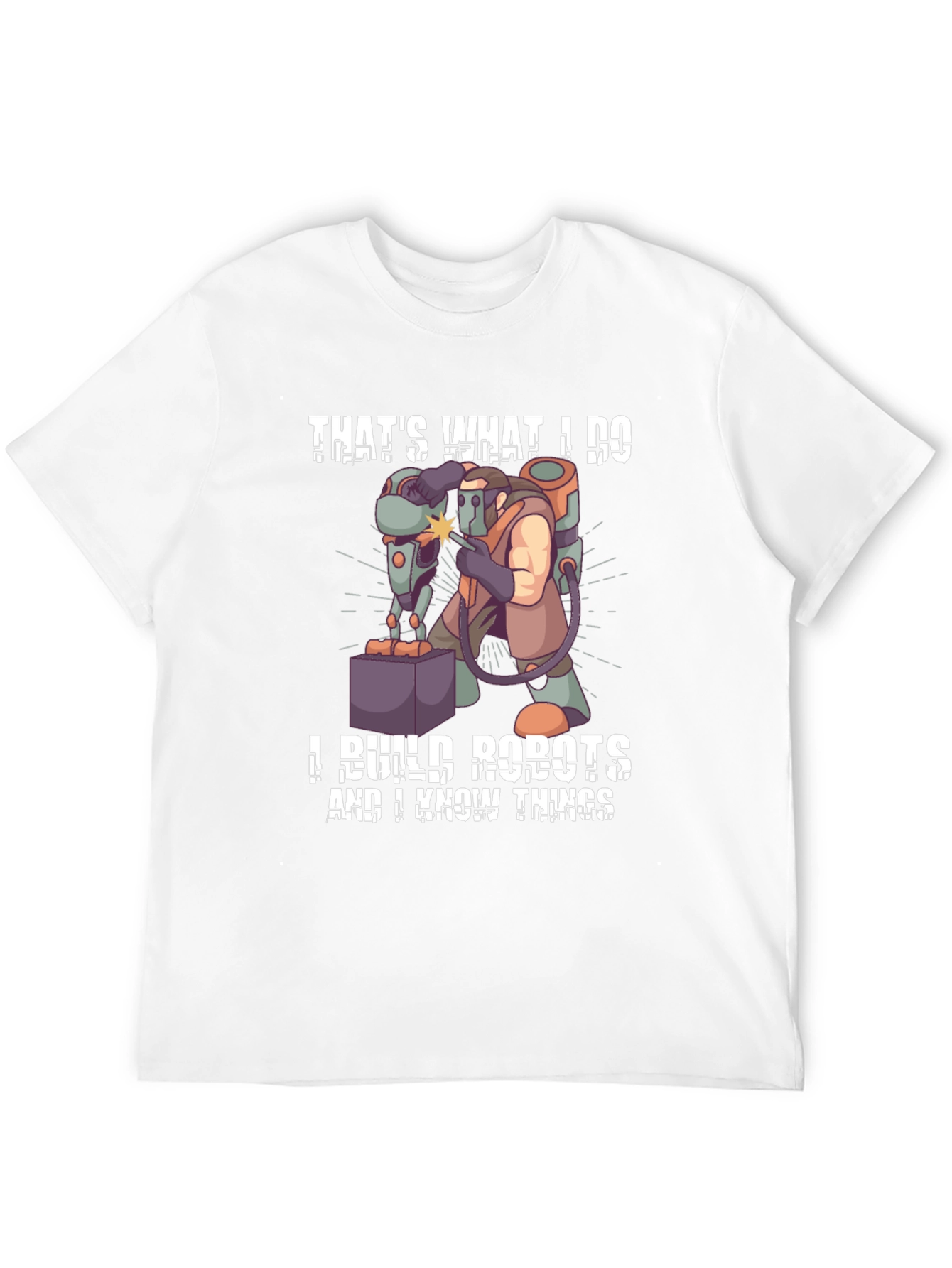 Thats What I Do I Build Robots T-Shirt