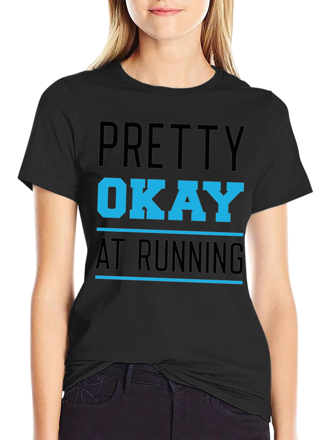 Funny Running T-Shirt: Pretty Okay at Running
