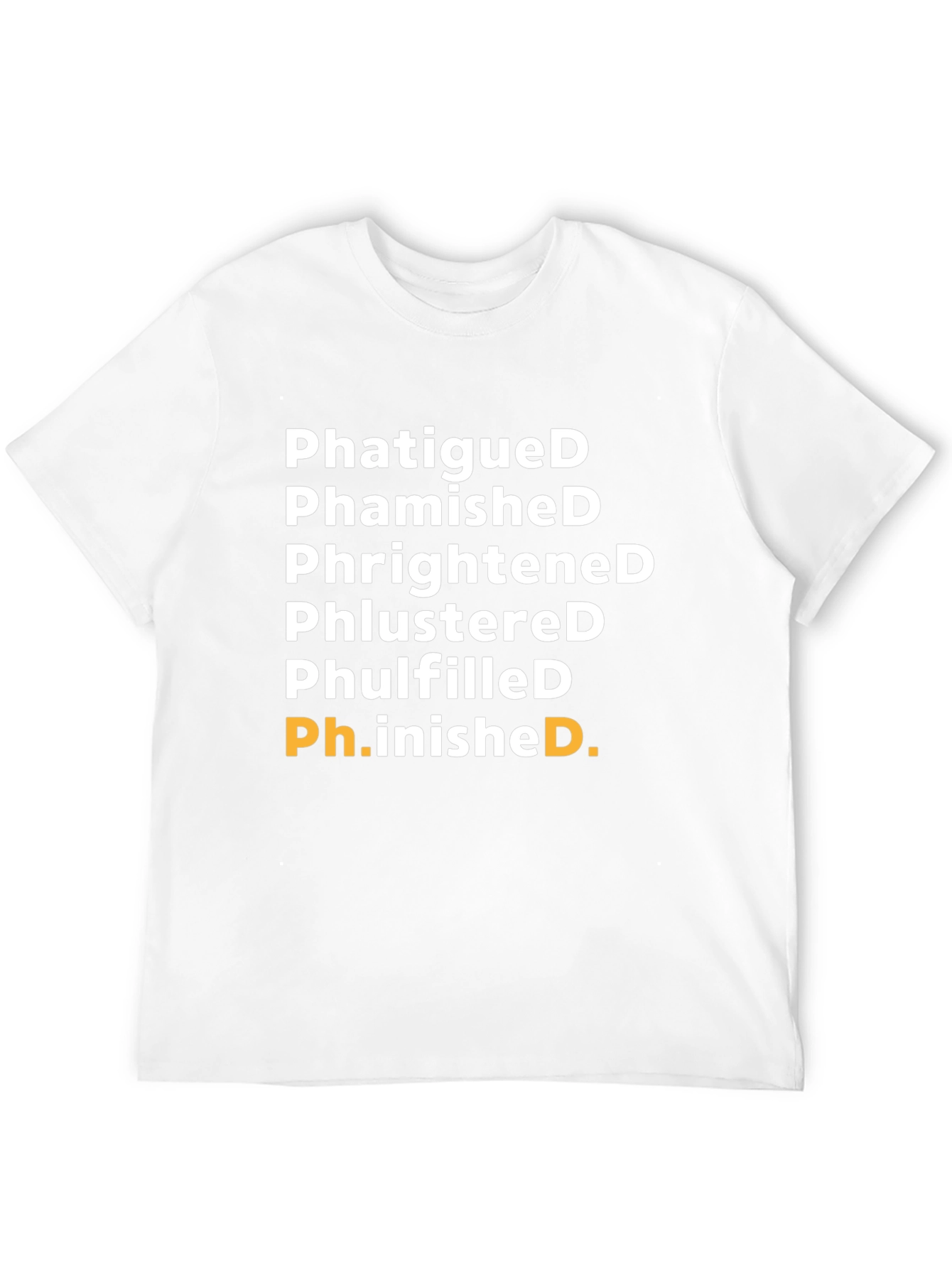 PhatigueD Graphic T-Shirt - Ph.inished Funny Tee