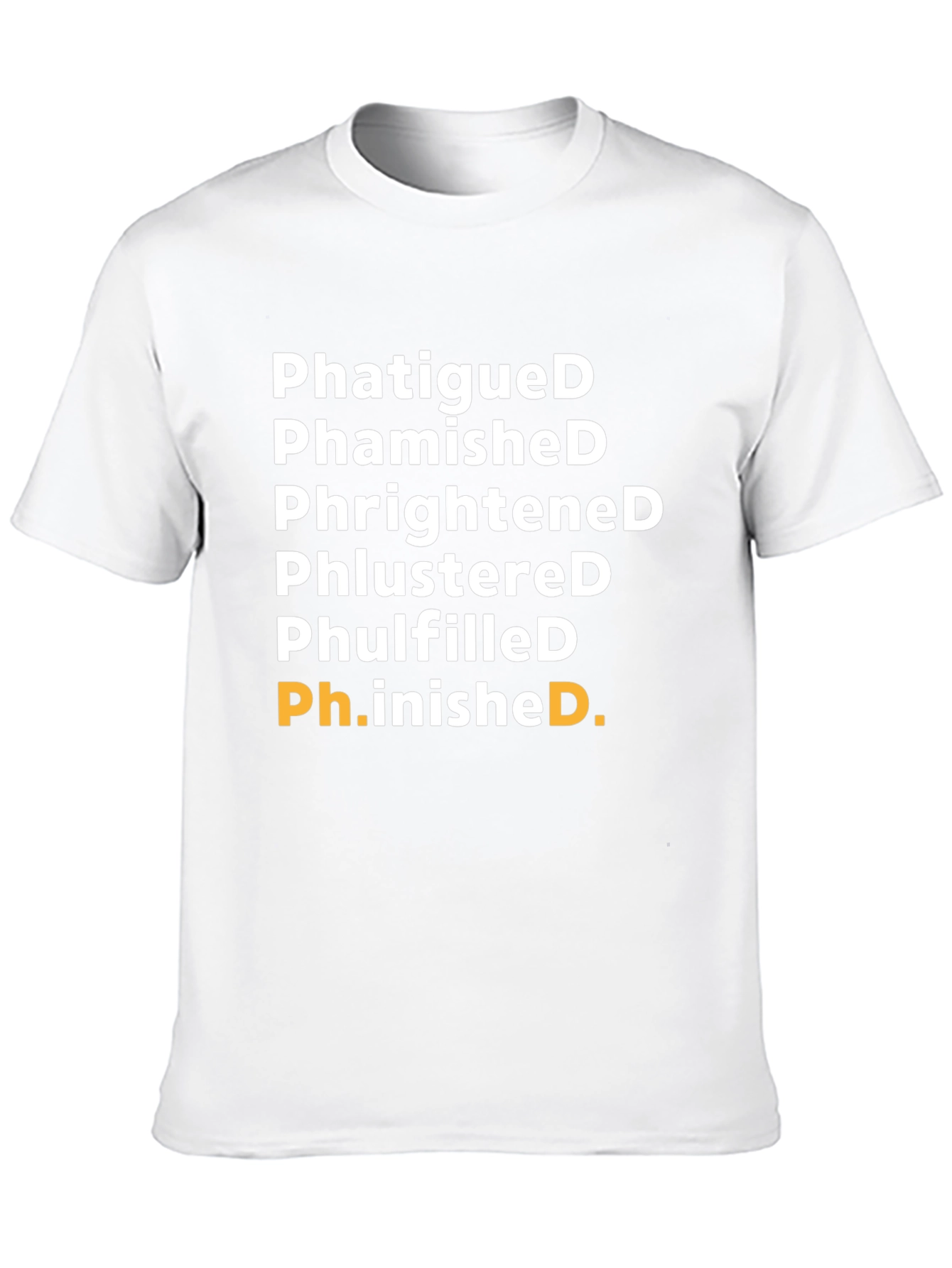 PhatigueD Graphic T-Shirt - Ph.inished Funny Tee