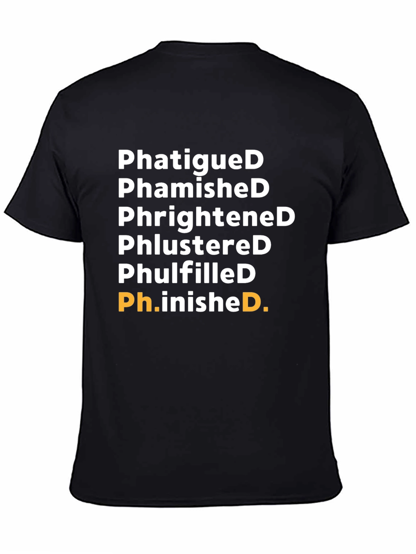 PhatigueD Graphic T-Shirt - Ph.inished Funny Tee