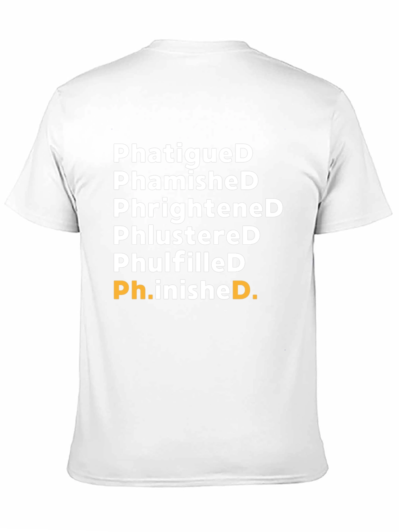 PhatigueD Graphic T-Shirt - Ph.inished Funny Tee