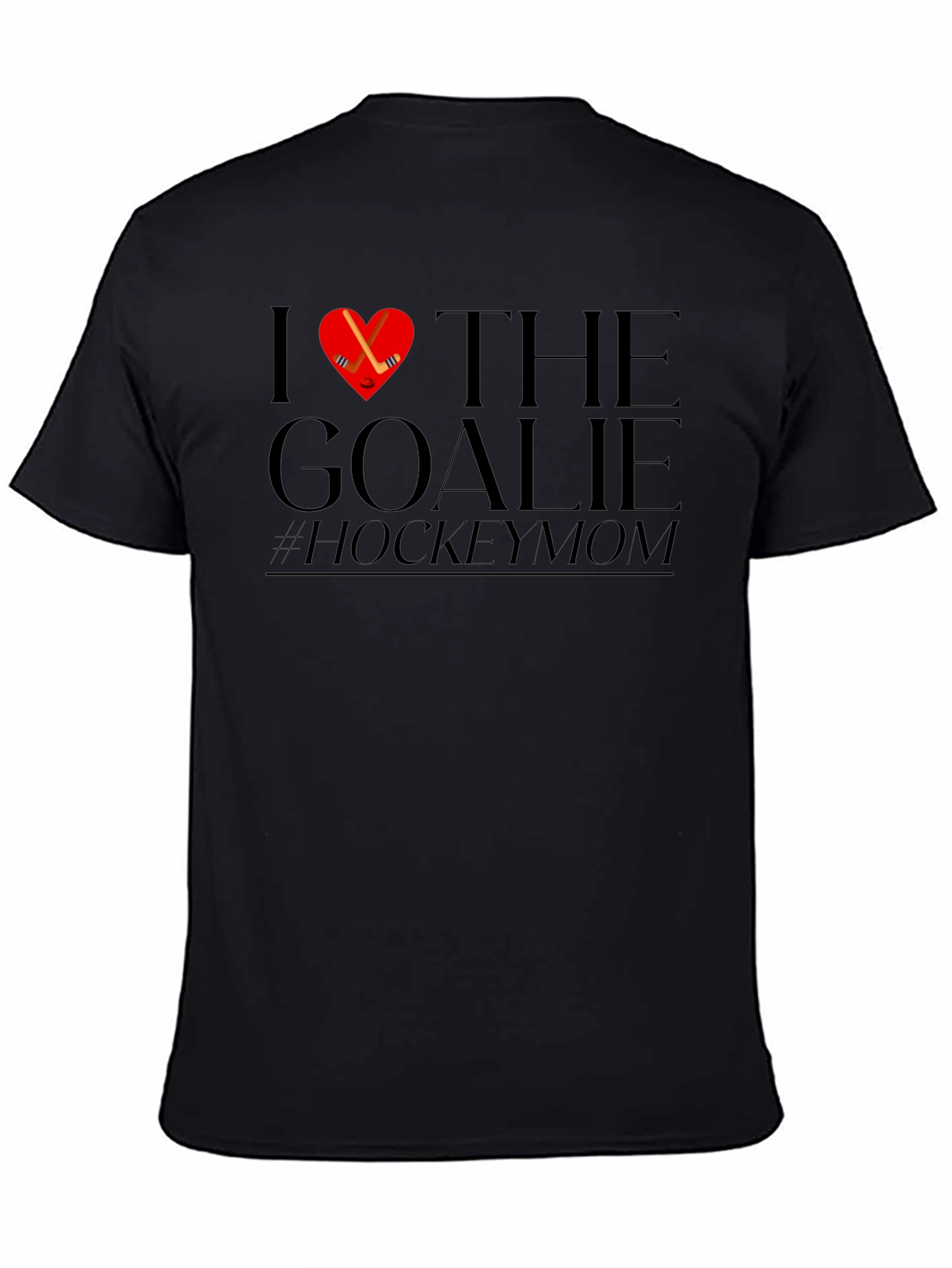 Hockey Mom T-Shirt - I Love The Goalie
