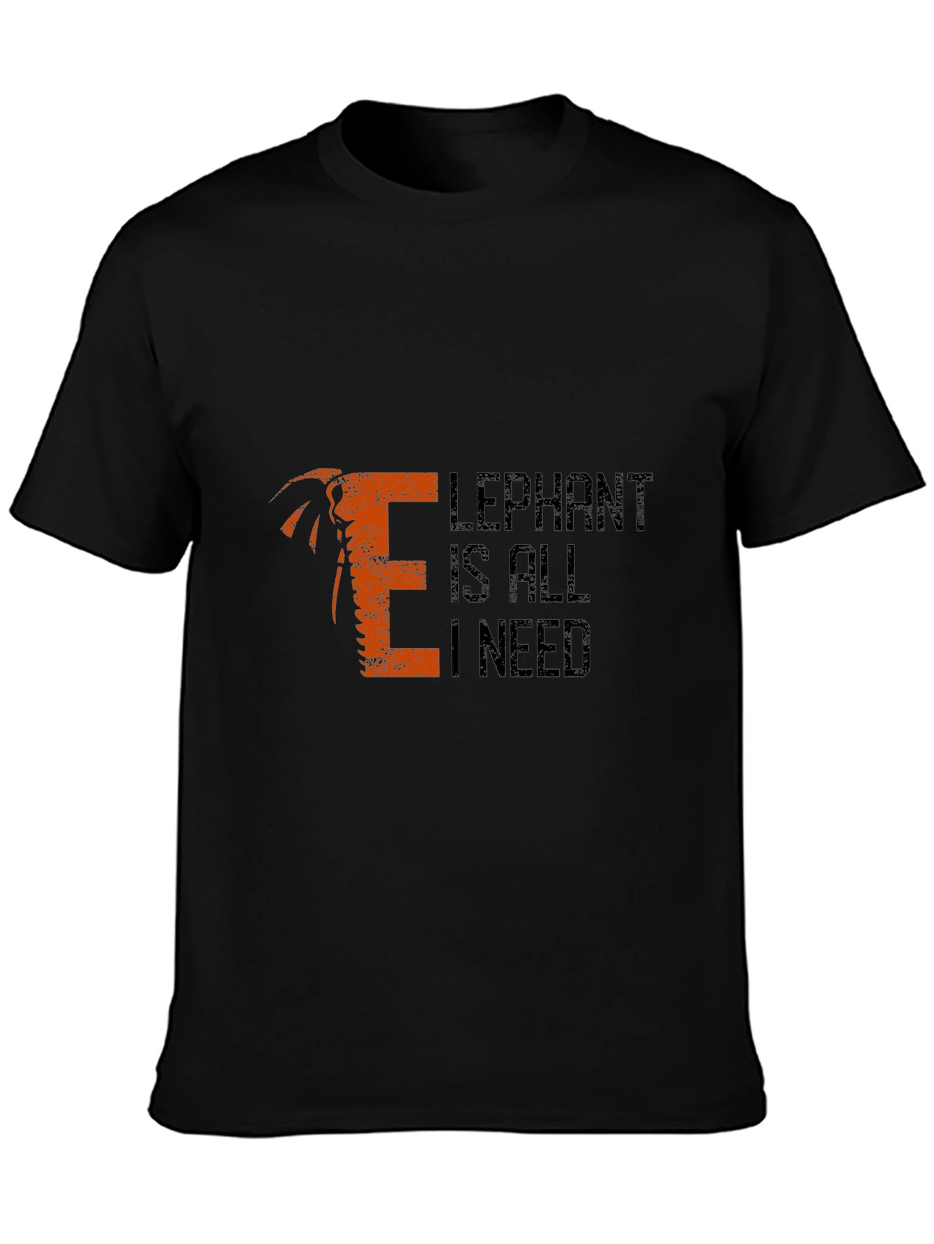 Elephant Is All I Need Mens T-Shirt
