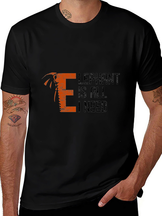 Elephant Is All I Need Mens T-Shirt