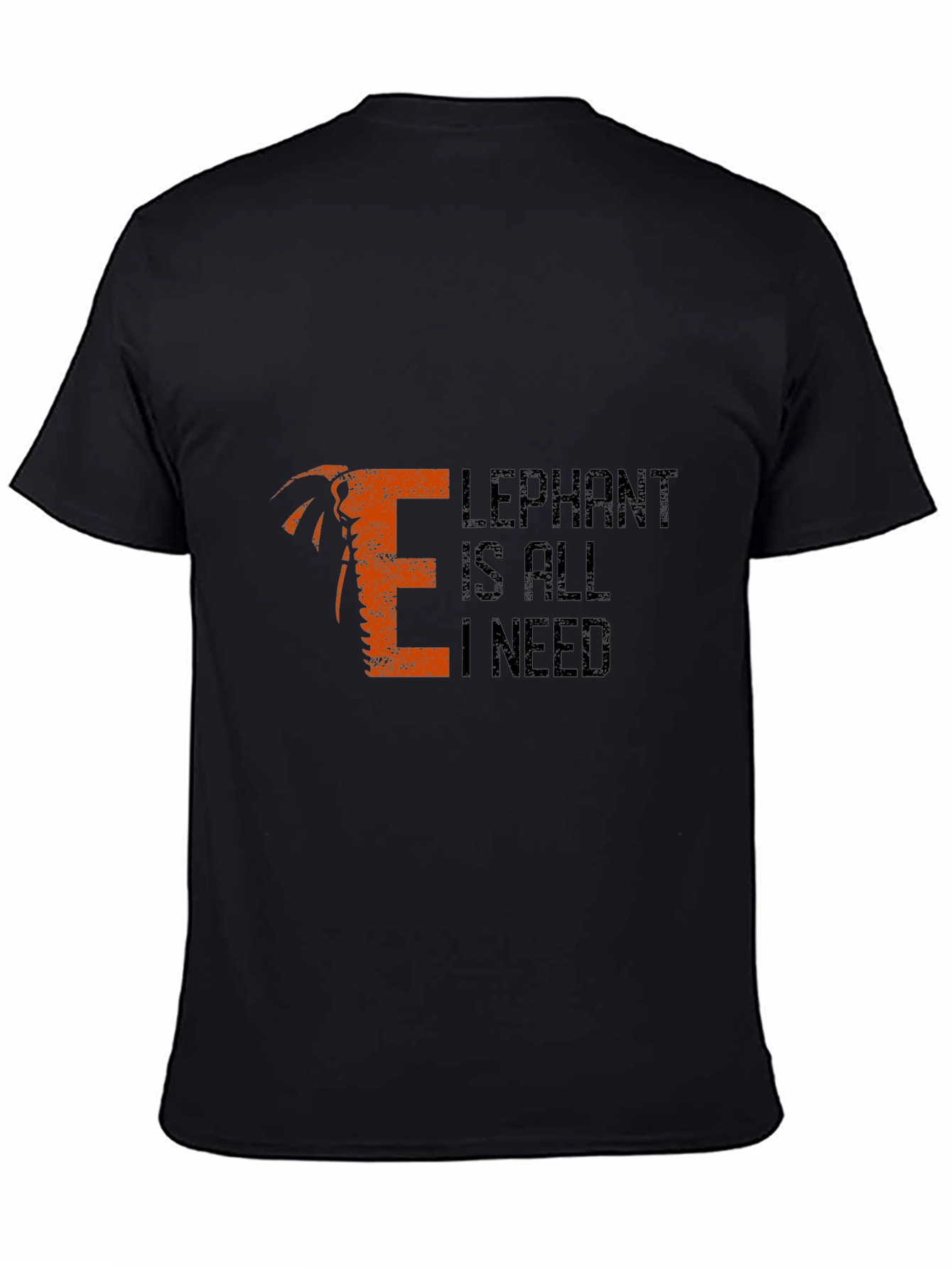 Elephant Is All I Need Mens T-Shirt