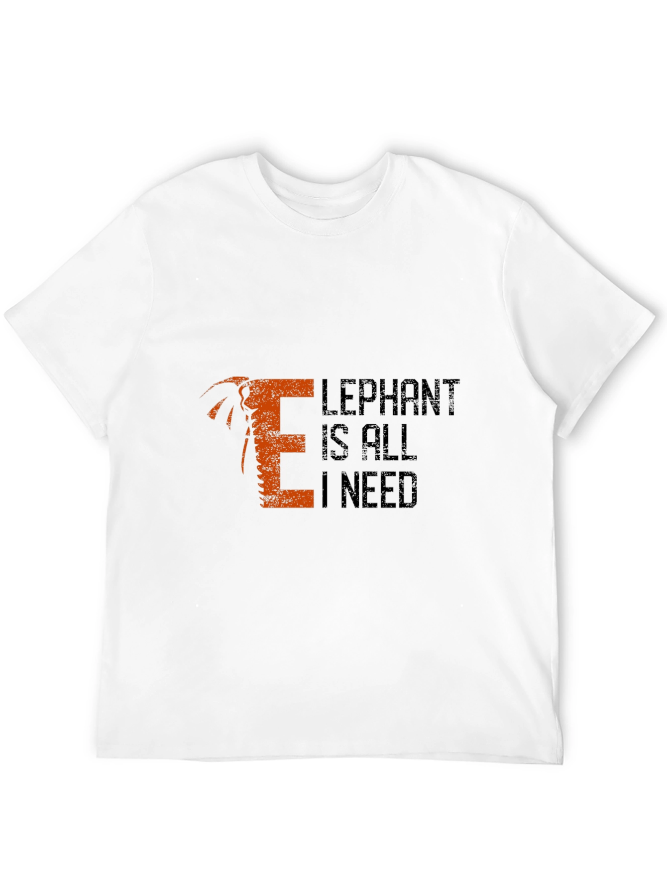 Elephant Is All I Need Mens T-Shirt