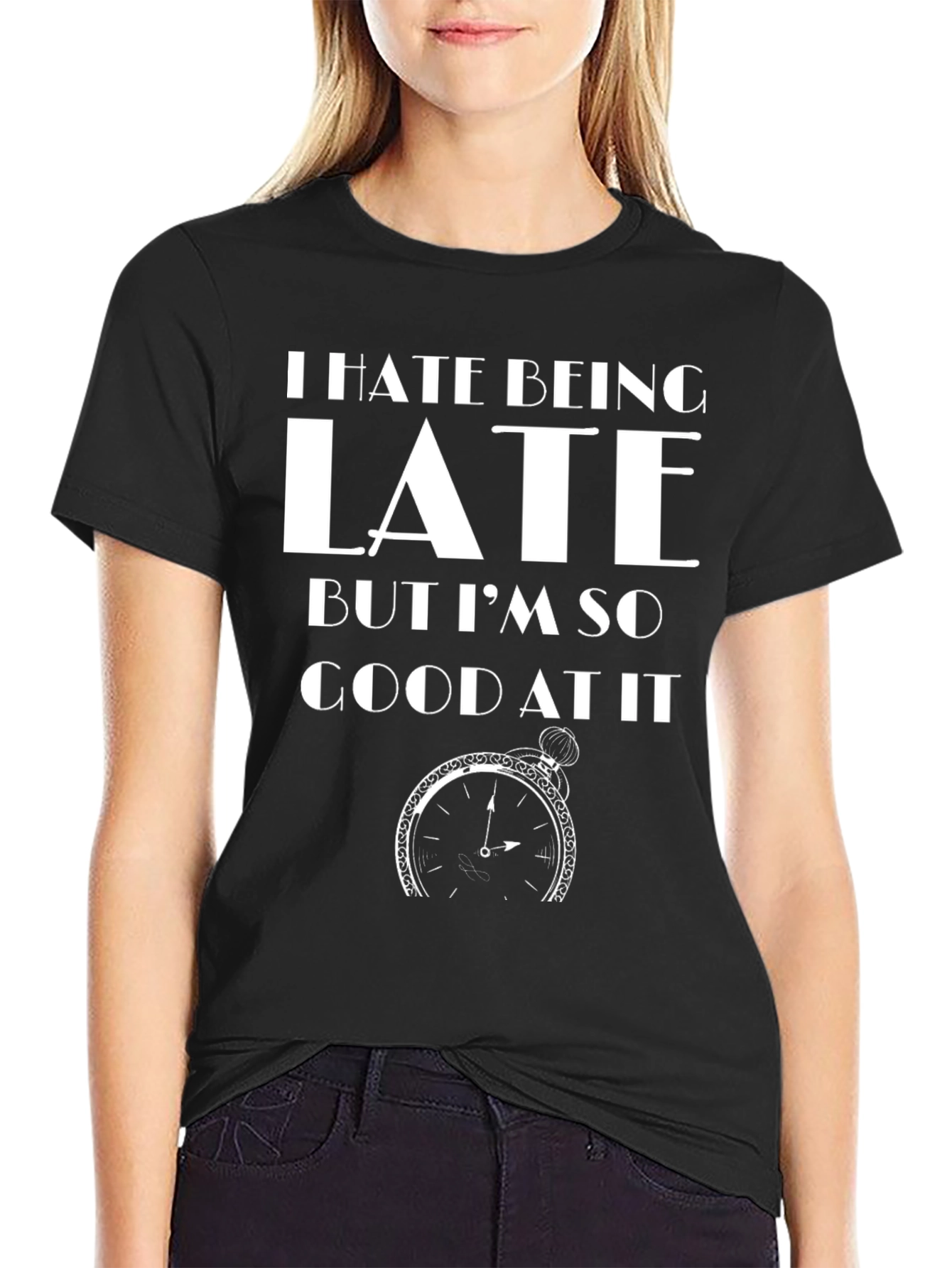 Humorous I Hate Being Late Graphic Tee