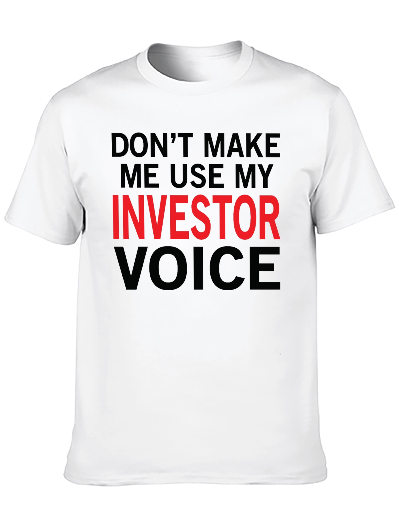 Investor Voice T-Shirt - Funny Investing Tee