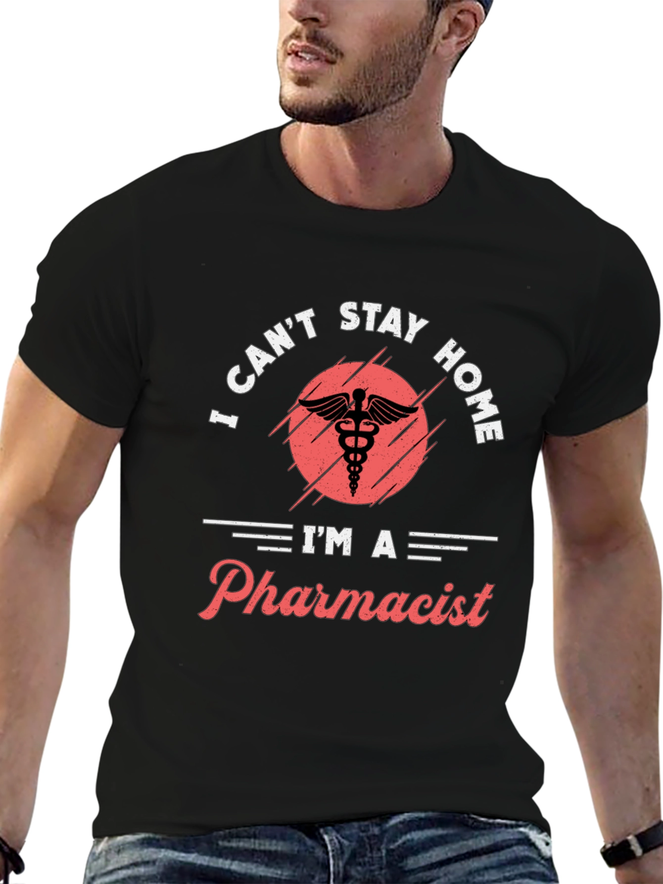 Pharmacist T-Shirt - I Cant Stay Home
