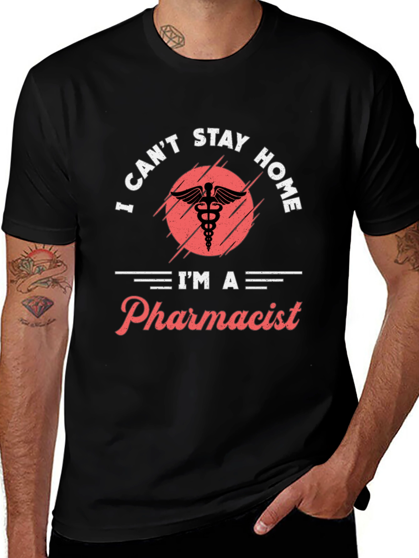 Pharmacist T-Shirt - I Cant Stay Home