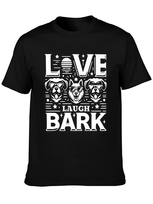 Love Laugh Bark Dog T-Shirt