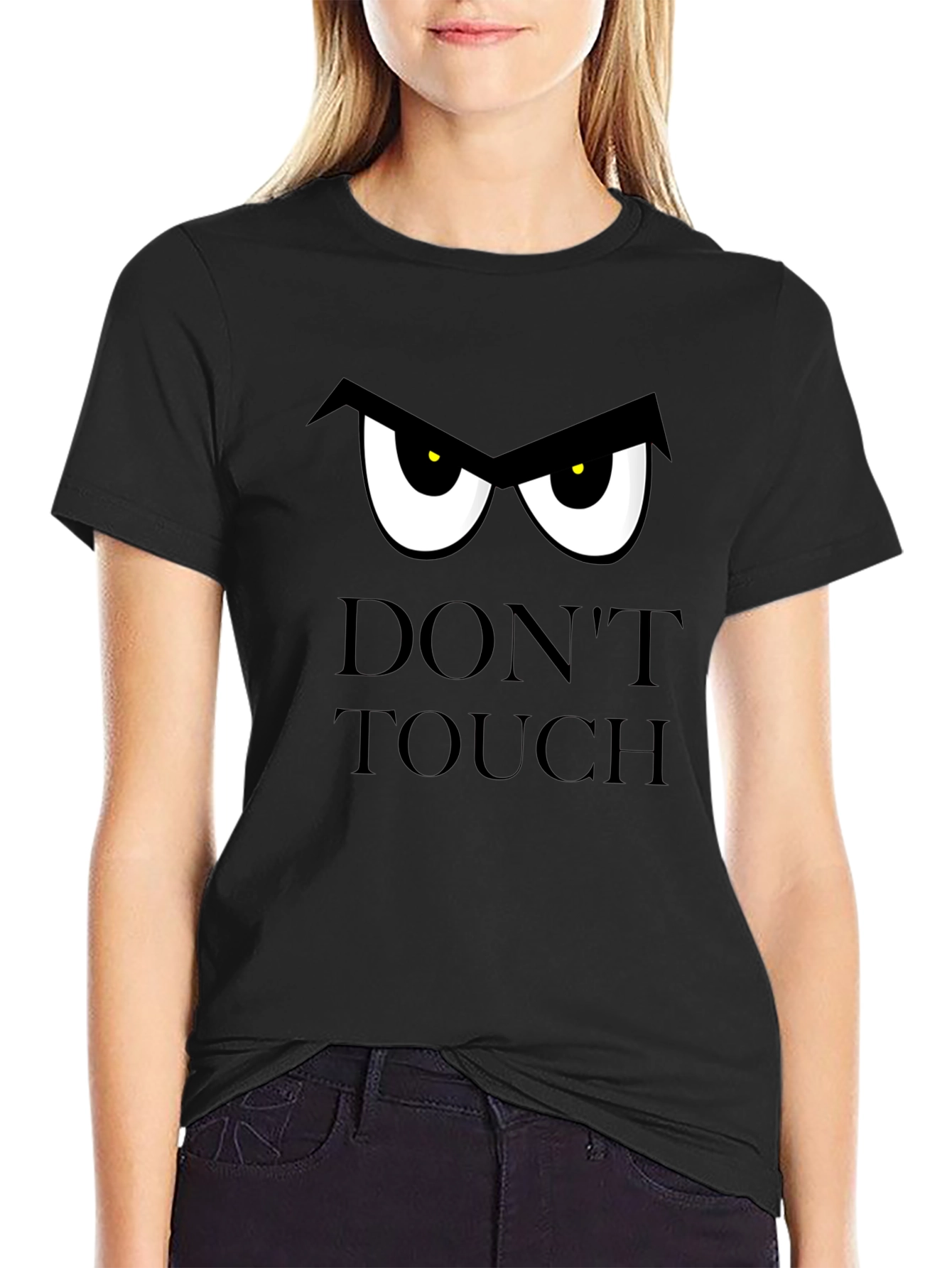 Dont Touch T-Shirt: Funny Graphic Tee