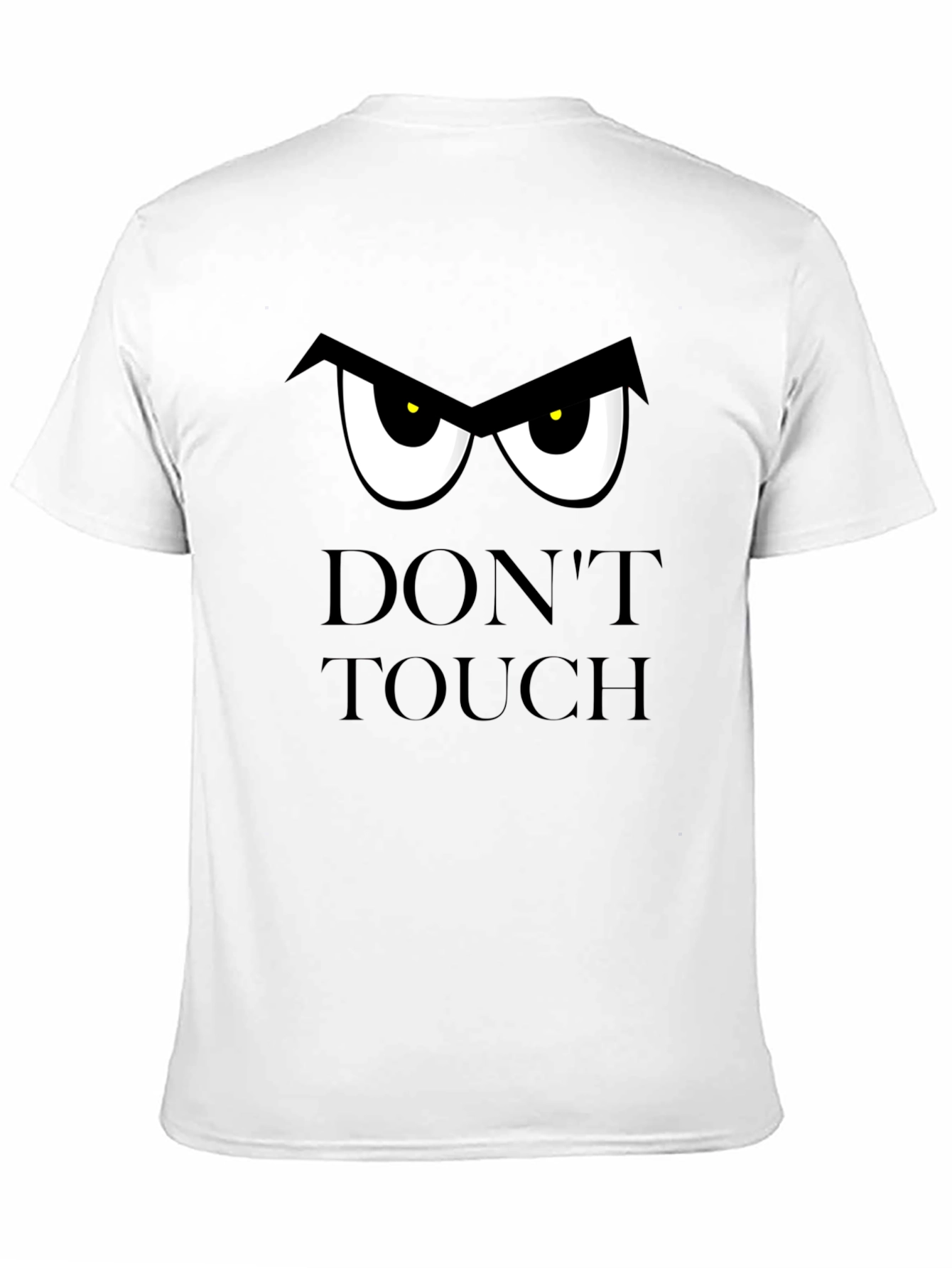 Dont Touch T-Shirt: Funny Graphic Tee