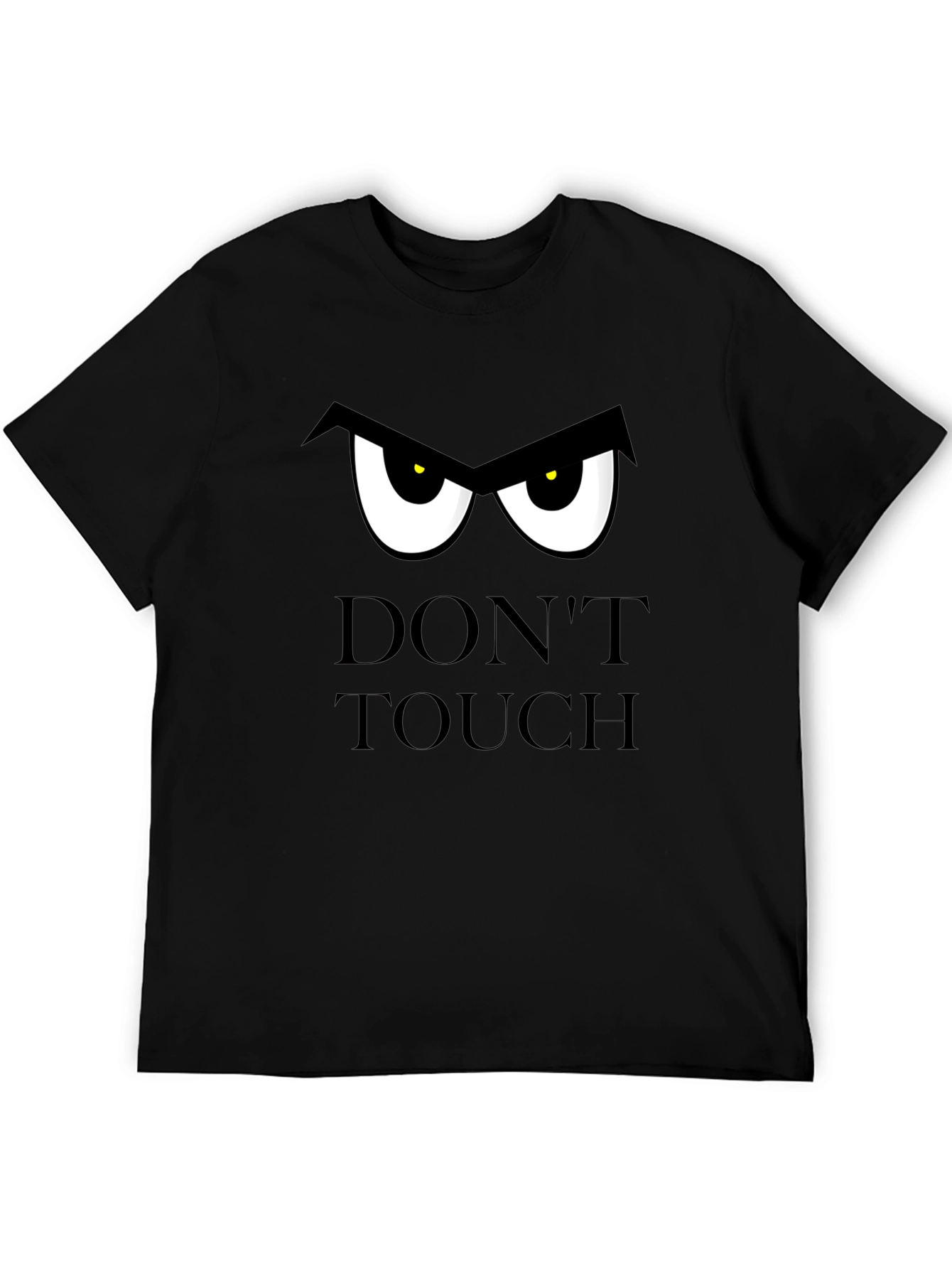 Dont Touch T-Shirt: Funny Graphic Tee