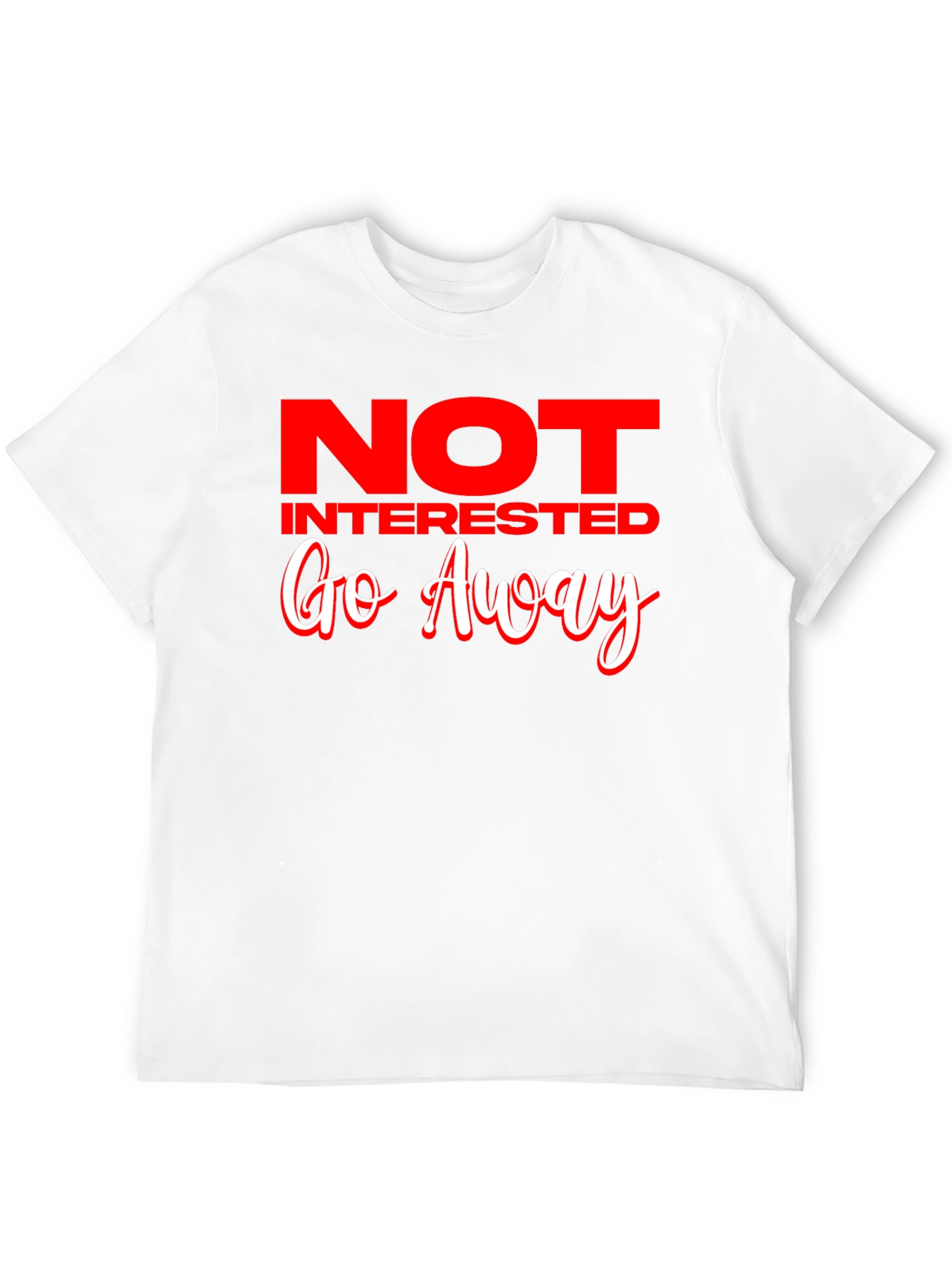 Not Interested Go Away Black T-Shirt
