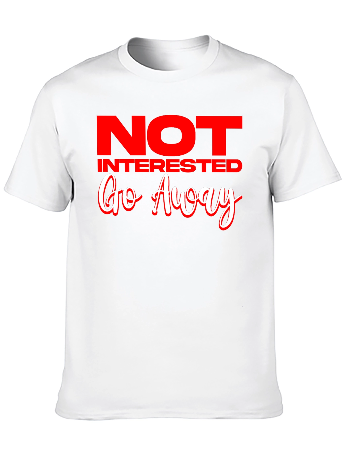 Not Interested Go Away Black T-Shirt