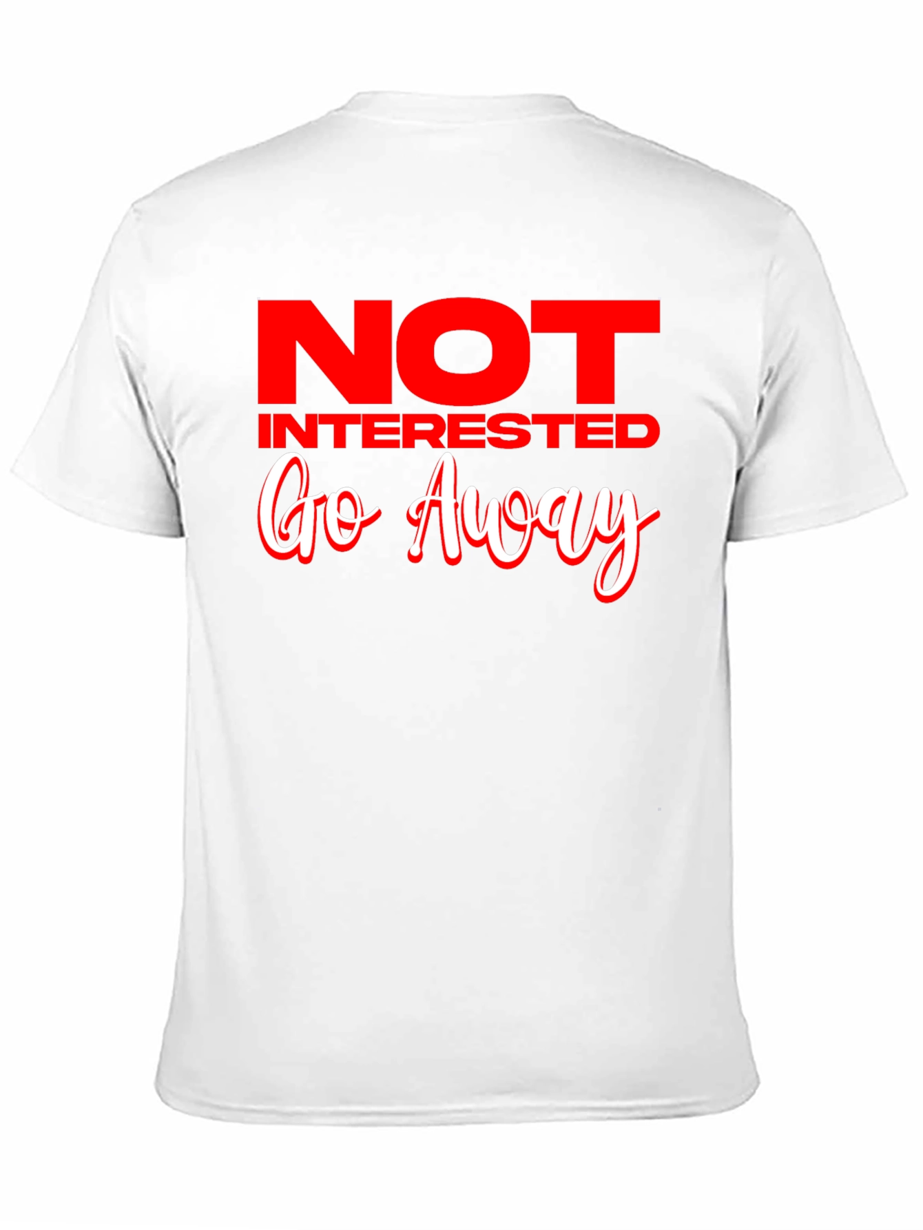 Not Interested Go Away Black T-Shirt