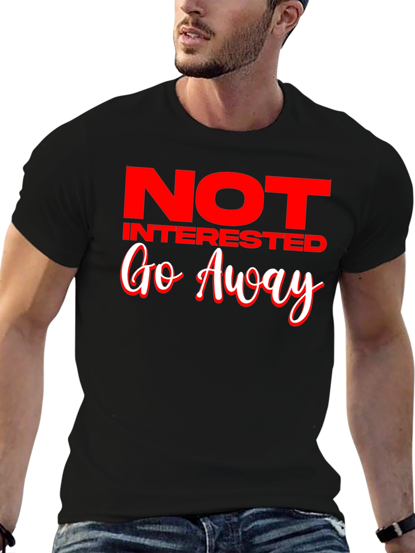Not Interested Go Away Black T-Shirt