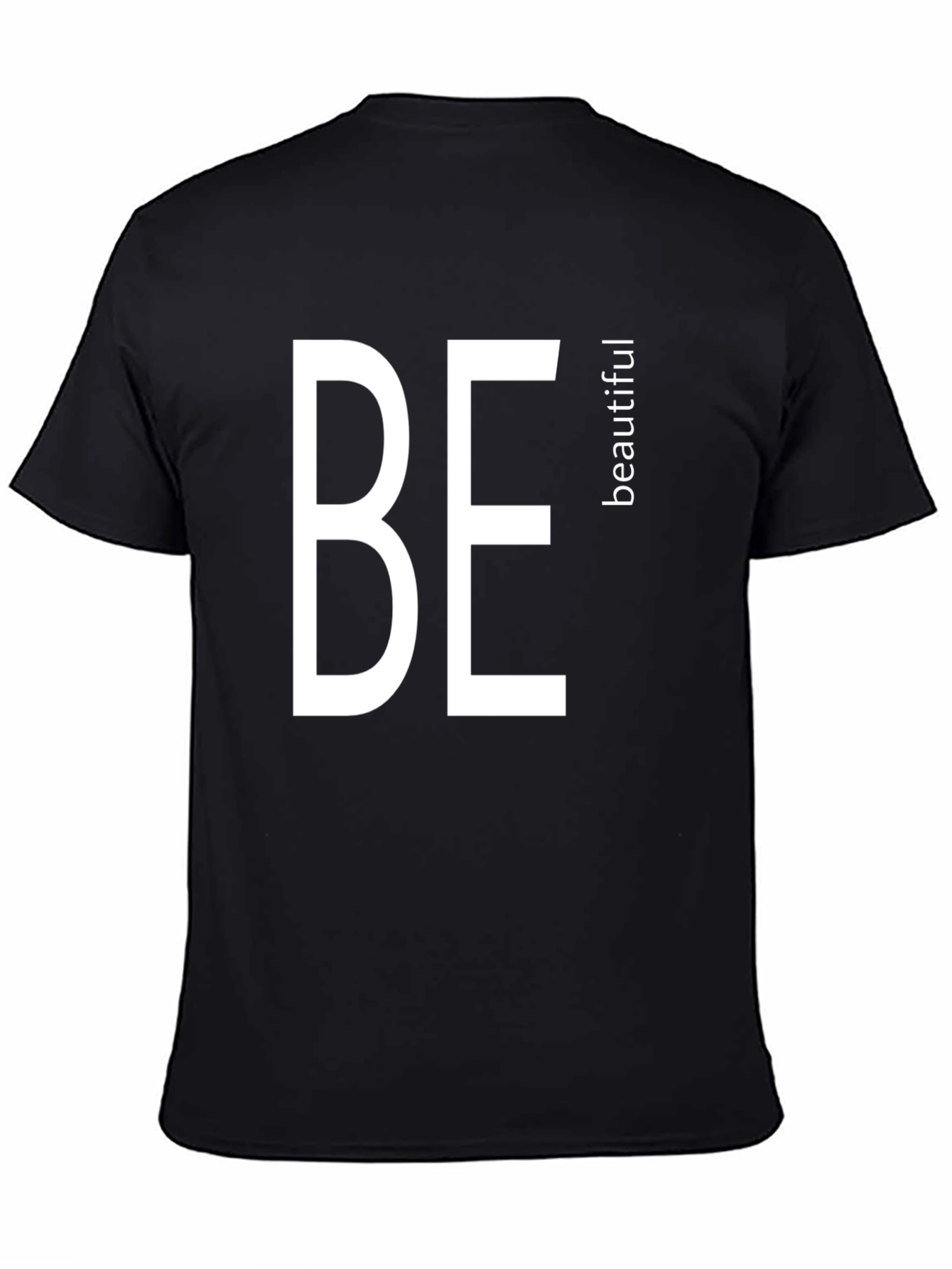Be Beautiful Black T-Shirt