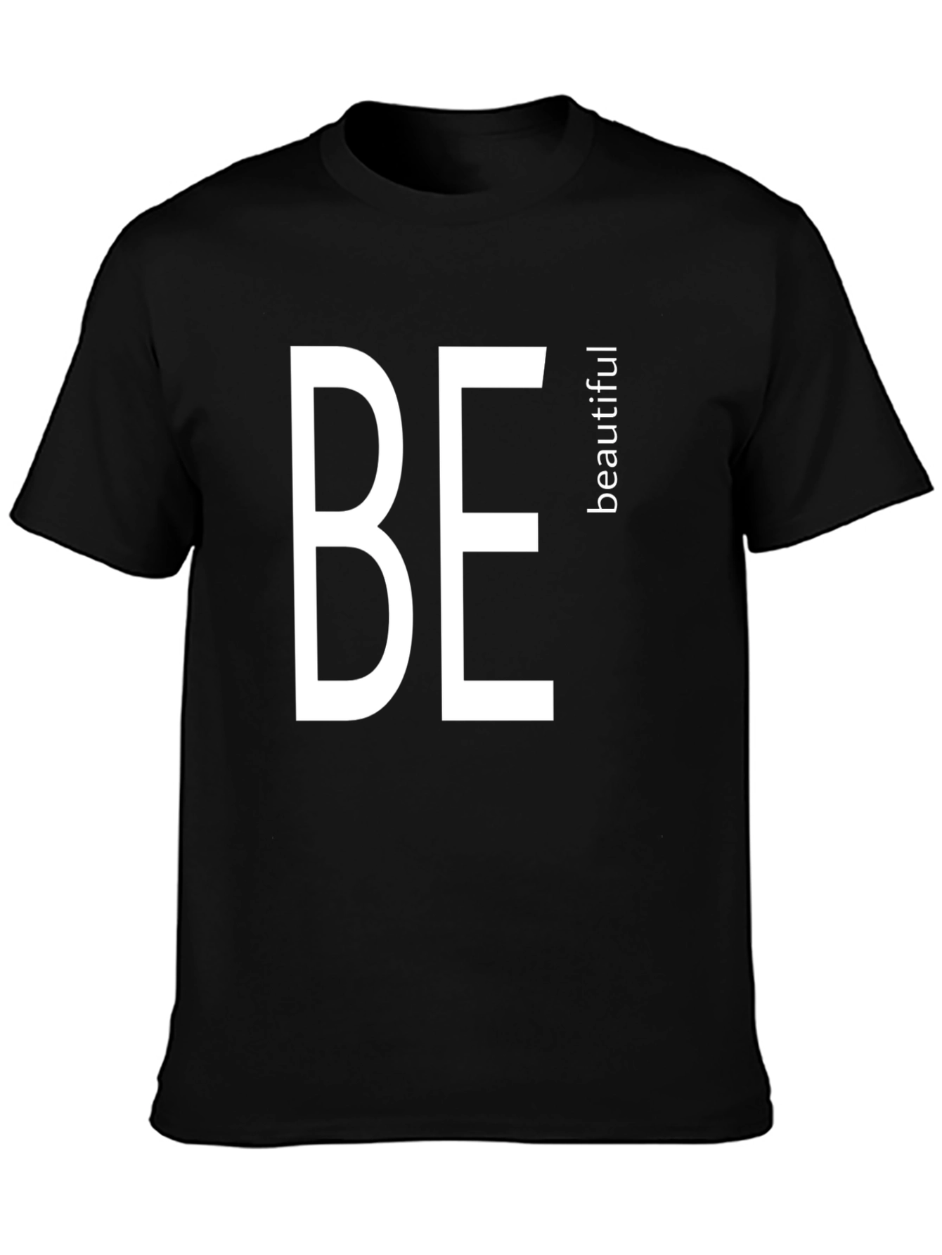 Be Beautiful Black T-Shirt