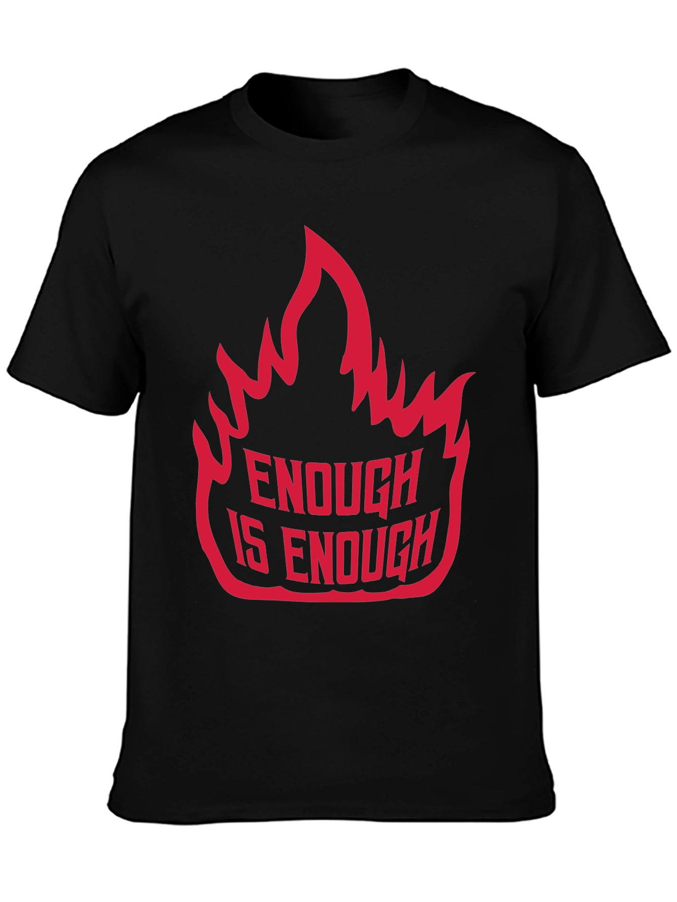 Enough is Enough Graphic Tee - Bold Statement Shirt