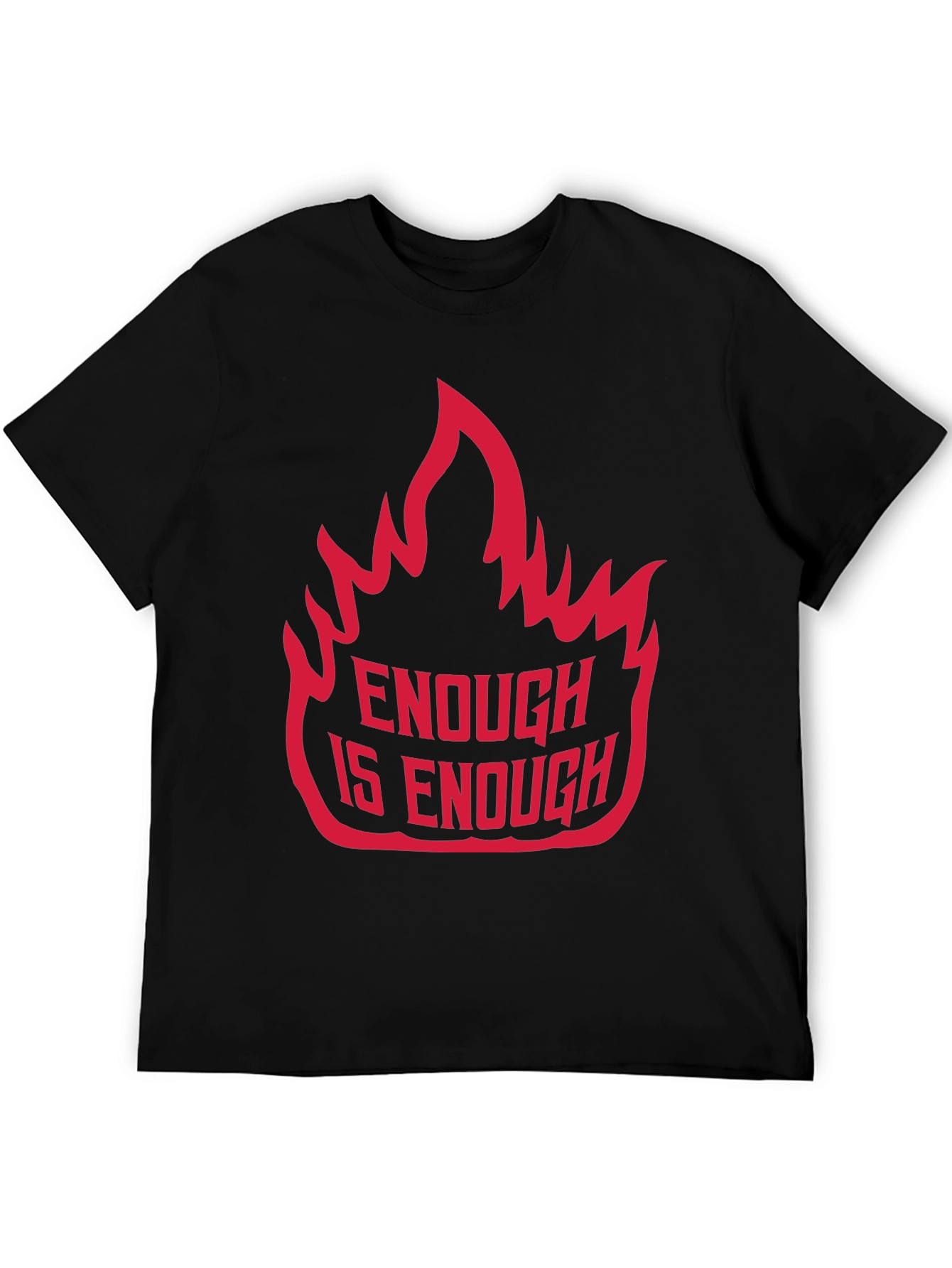 Enough is Enough Graphic Tee - Bold Statement Shirt