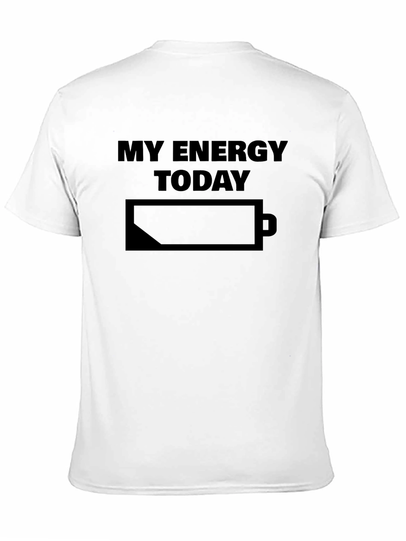 My Energy Today Low Battery T-Shirt