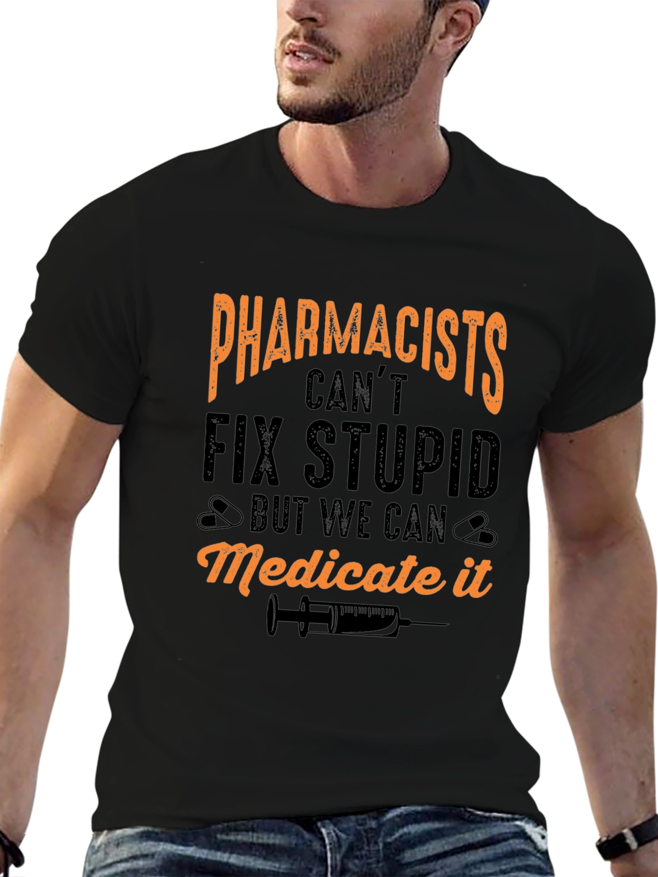 Pharmacists Cant Fix Stupid T-Shirt