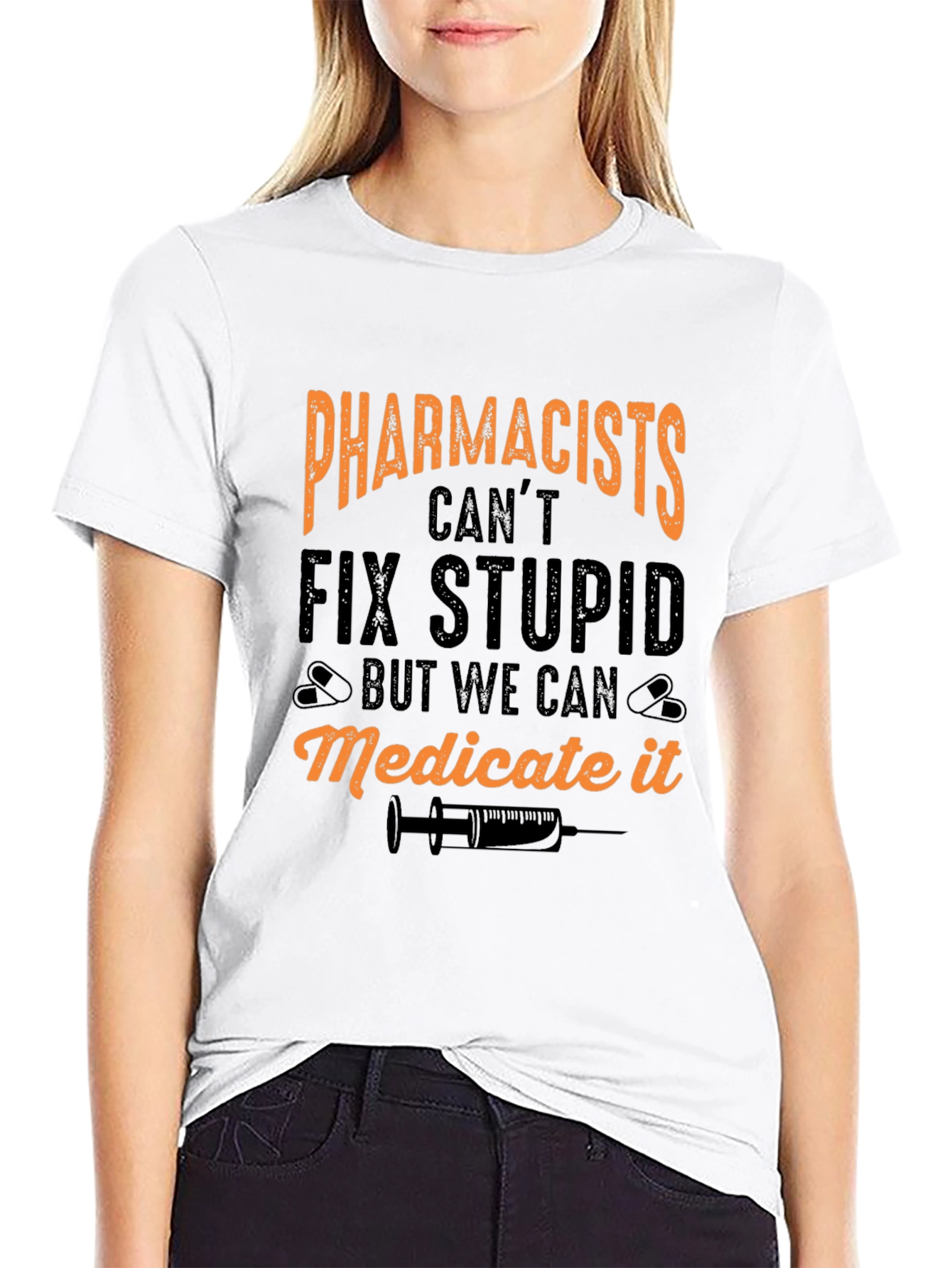 Pharmacists Cant Fix Stupid T-Shirt