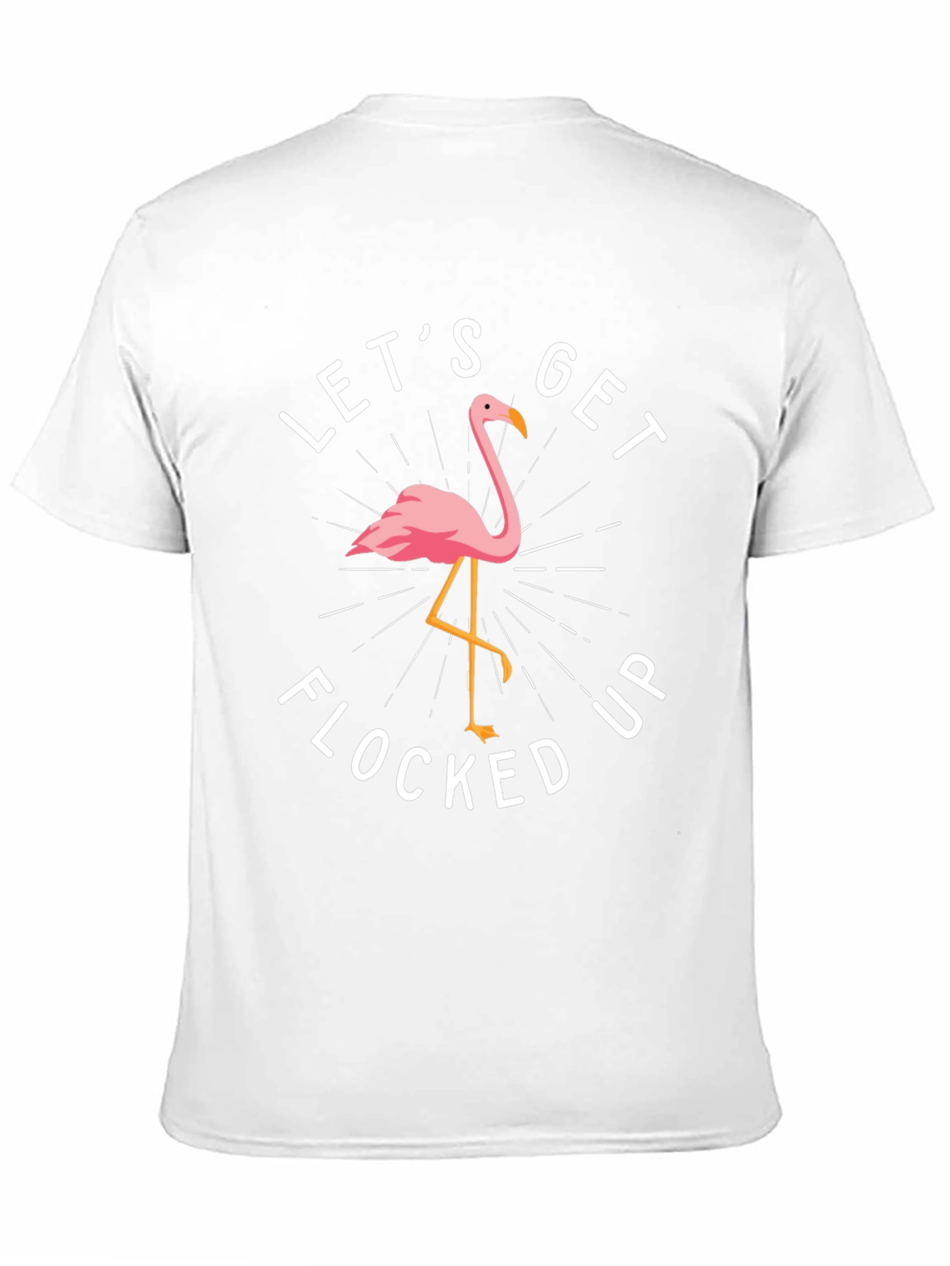 Lets Get Flocked Up Flamingo Graphic T-Shirt