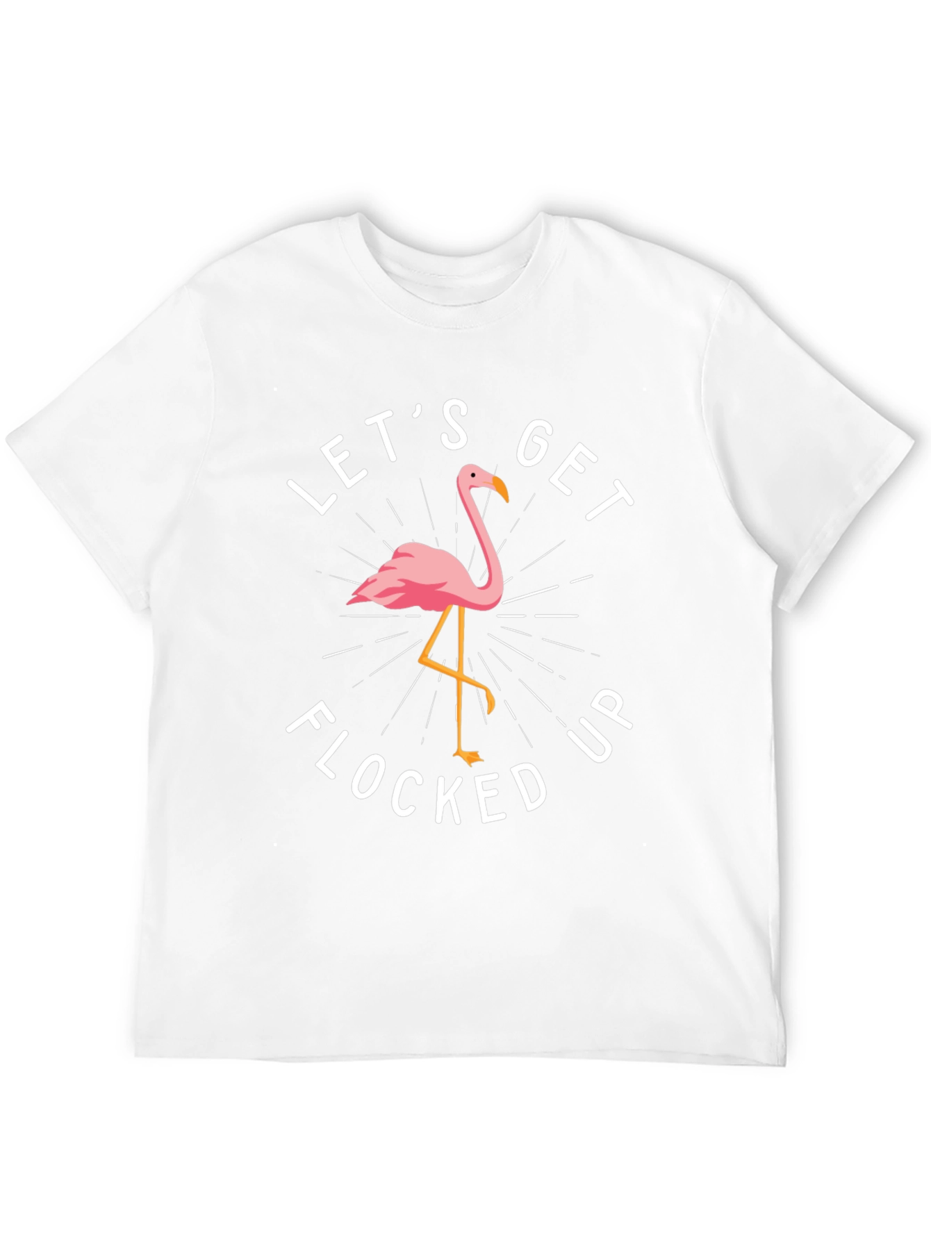 Lets Get Flocked Up Flamingo Graphic T-Shirt