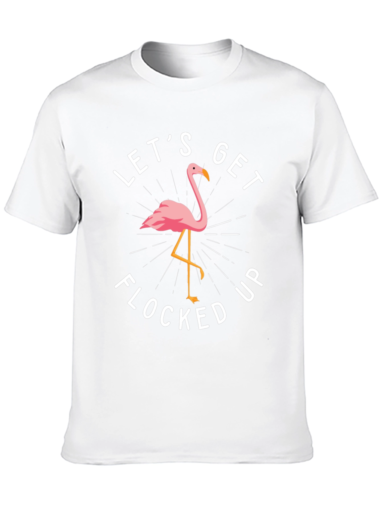 Lets Get Flocked Up Flamingo Graphic T-Shirt