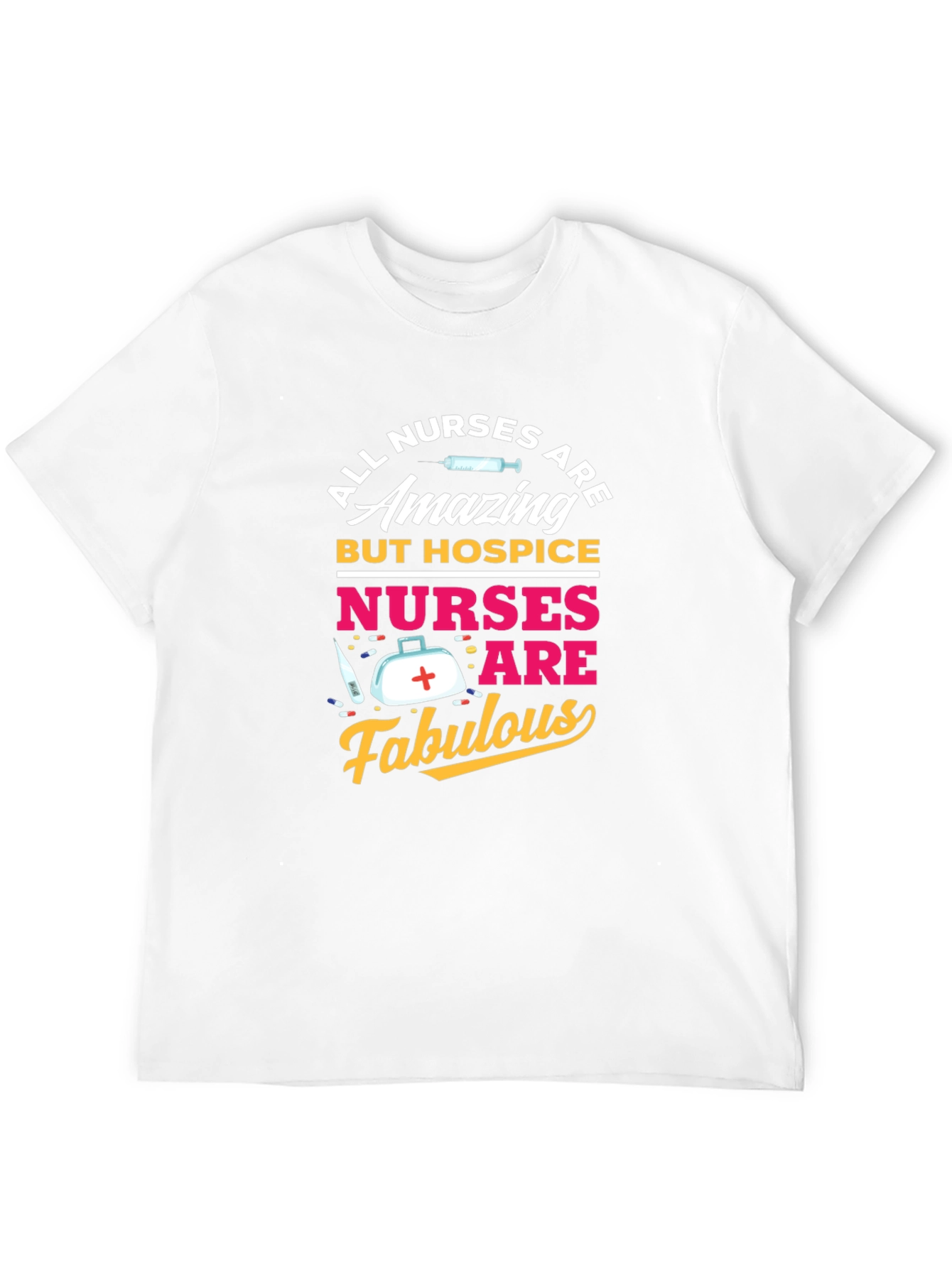 Hospice Nurse T-Shirt - All Nurses Are Amazing