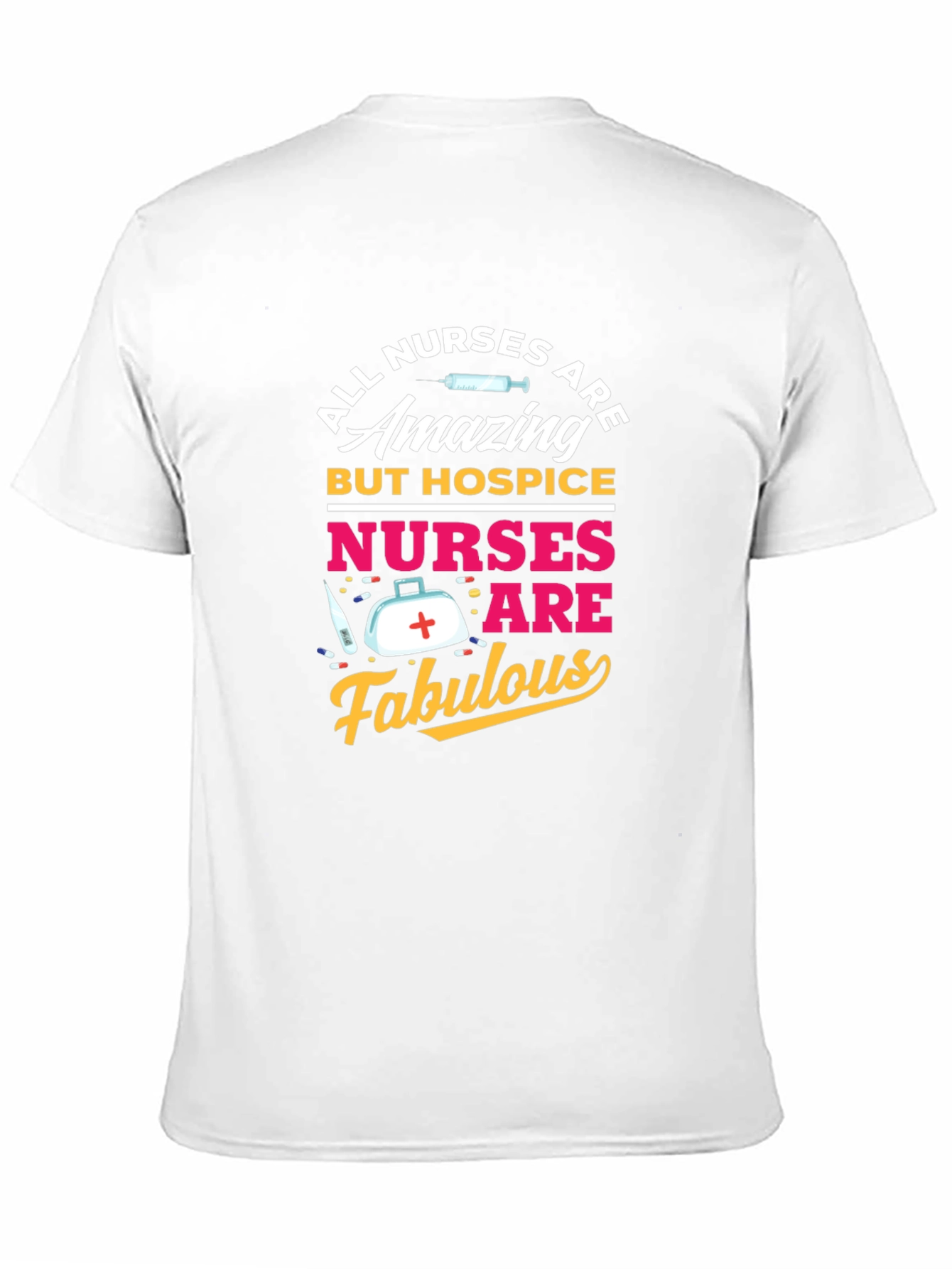 Hospice Nurse T-Shirt - All Nurses Are Amazing