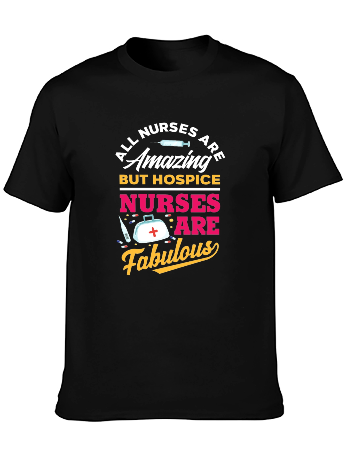 Hospice Nurse T-Shirt - All Nurses Are Amazing