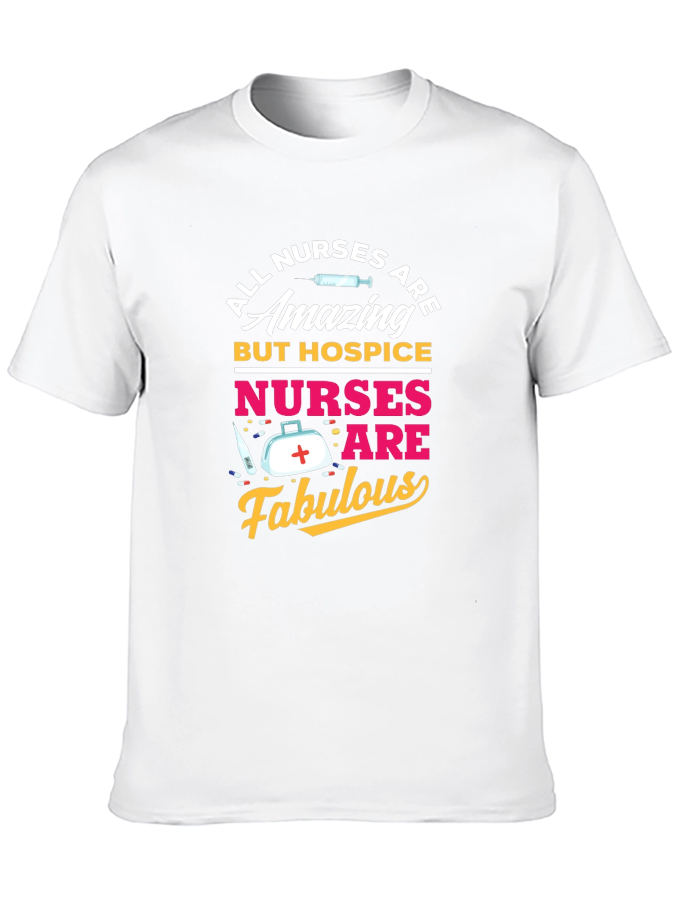 Hospice Nurse T-Shirt - All Nurses Are Amazing