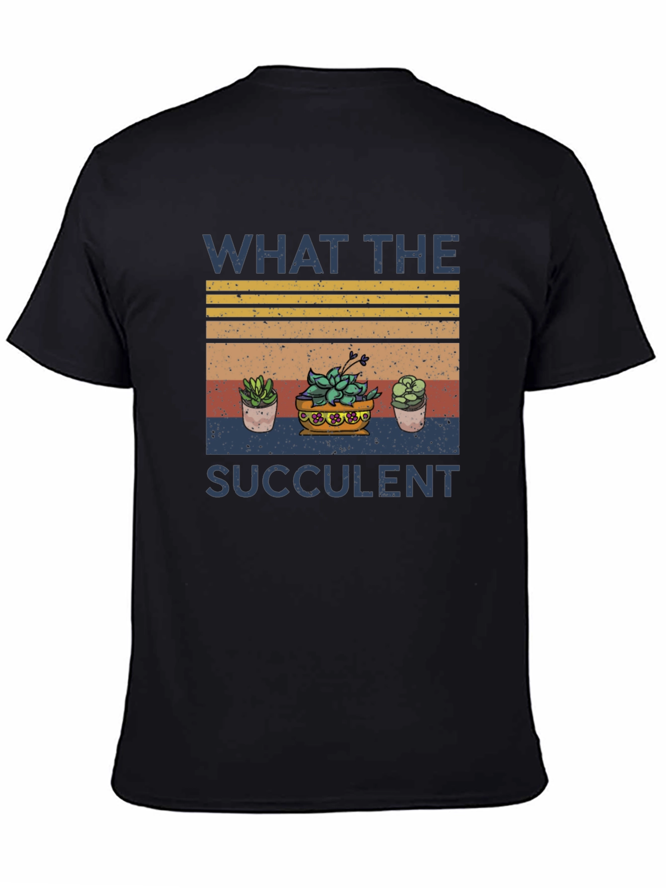 What the Succulent T-Shirt